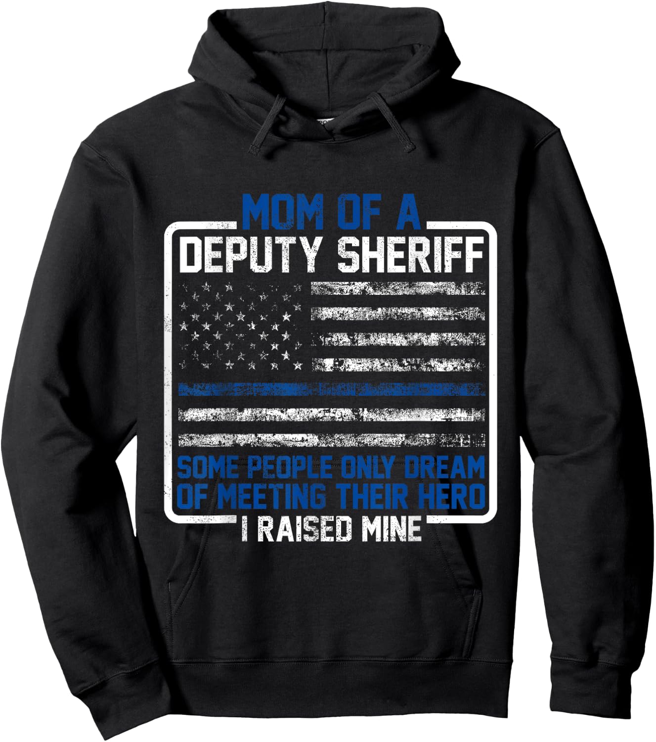 Mom Of A Deputy Sheriff Proud Hero Mother Sheriff Hoodie - Hoodie | Black