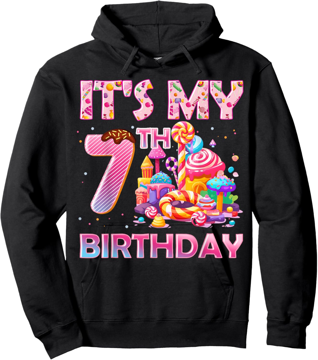 It’s My 7th Birthday Sweet Candy 7 Years Old Hoodie - Hoodie | Black