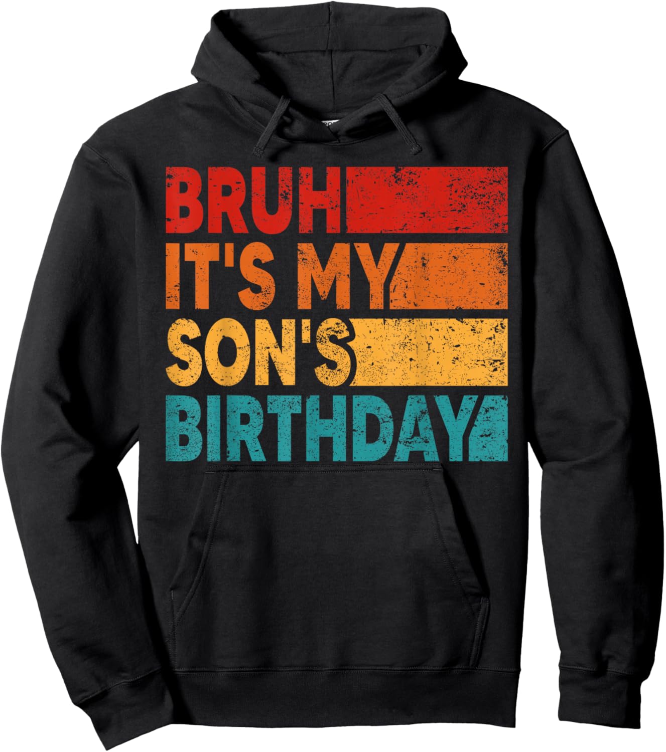 Bruh It's My Son's Birthday Vintage Birthday Son Hoodie - Hoodie | Black