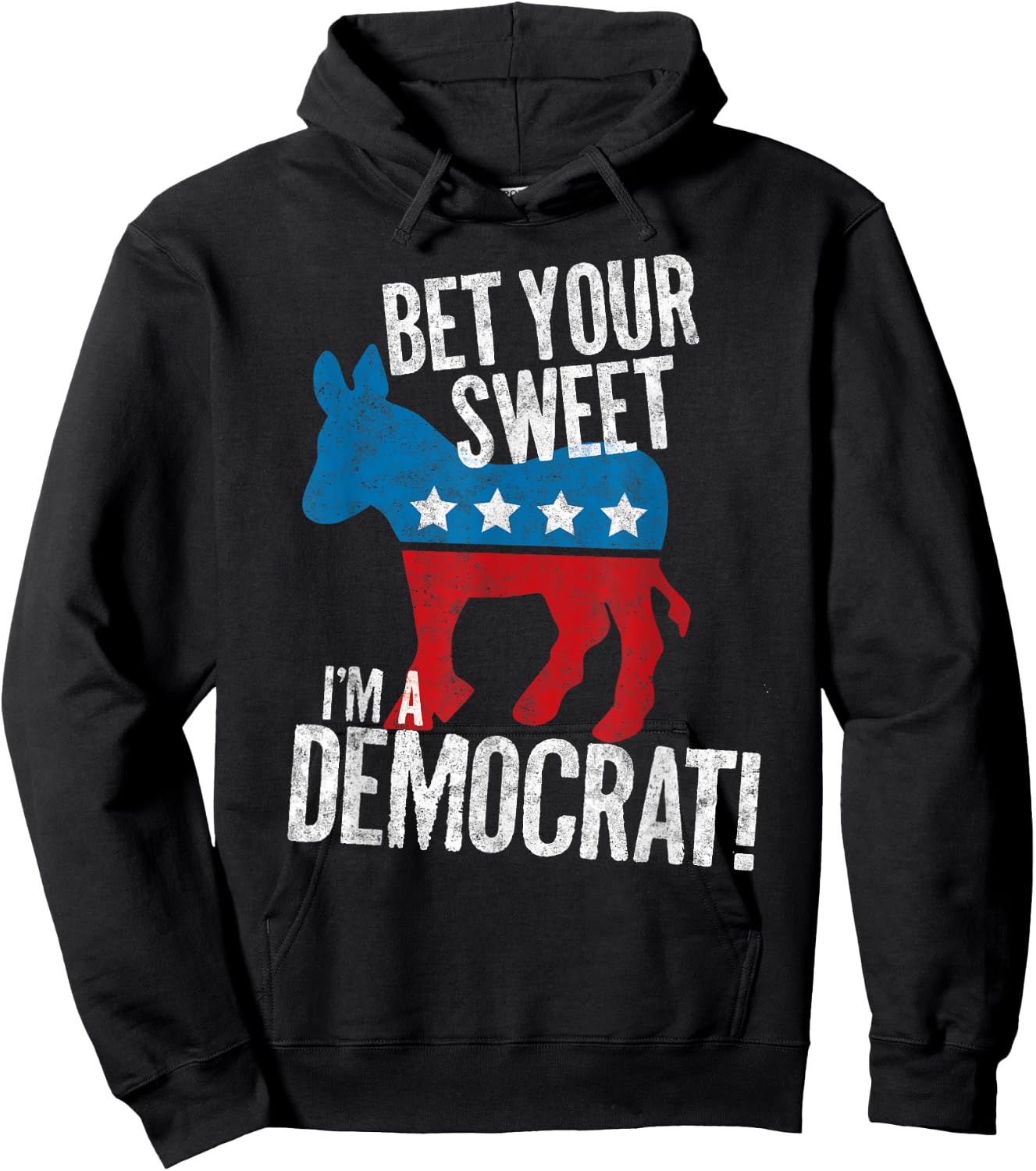 Bet Your Sweet Ass I'm A Democrat Donkey Hoodie - Hoodie | Black