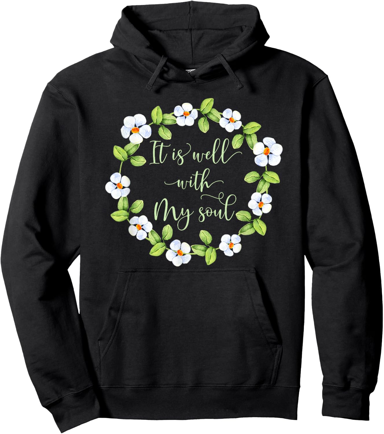 It Is Well With My Soul - Inspirational Hoodie - Hoodie | Black
