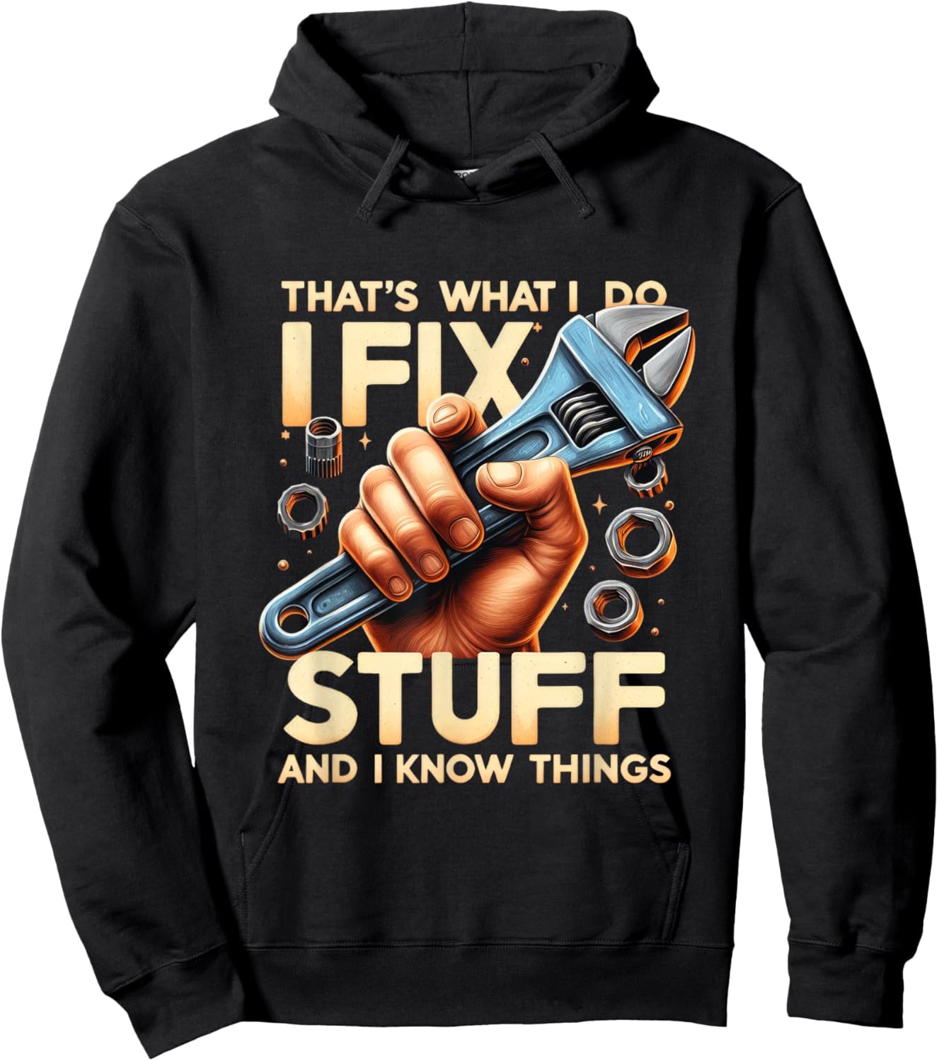 That's What I Do I Fix Stuff And I Know Things Mechanic Hoodie - Hoodie | Black