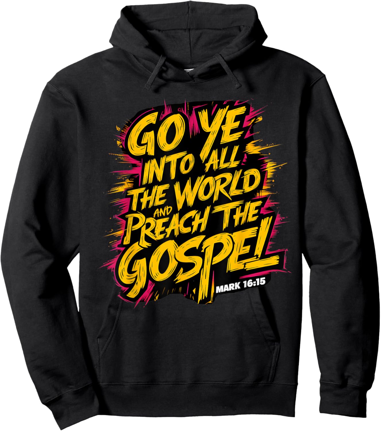 Mark 16:15 Go ye into all the world, and preach the gospel Hoodie - Hoodie | Black