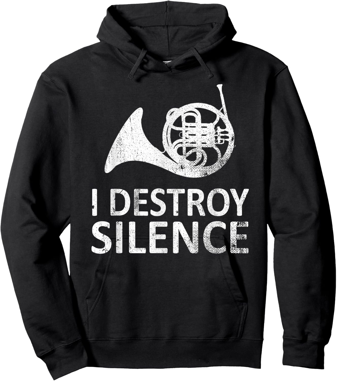 I Destroy Silence - Funny French Horn Players Music Humor Hoodie - Hoodie | Black