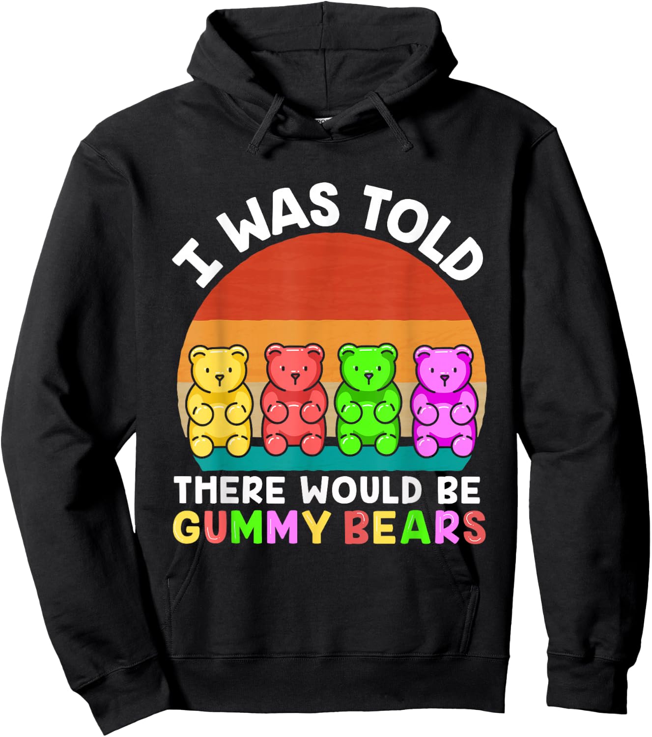 There Would Be Gummy Bear Funny Gummy Bear Hoodie - Hoodie | Black