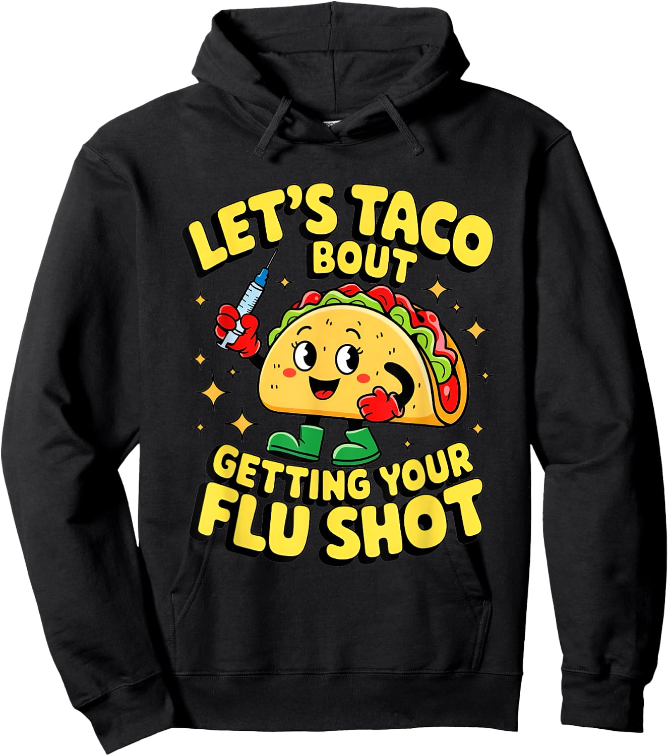 Flu Shot Nurse Medical Funny Nursing Flu Cold Season Taco Hoodie - Hoodie | Black