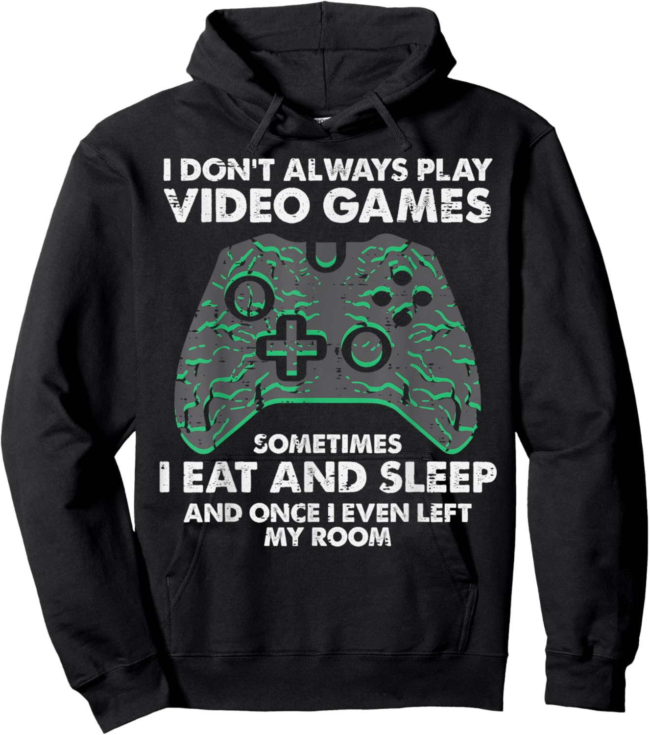 I Dont Always Play Video Games Funny Gamer Men Boys Kids Hoodie - Hoodie | Black