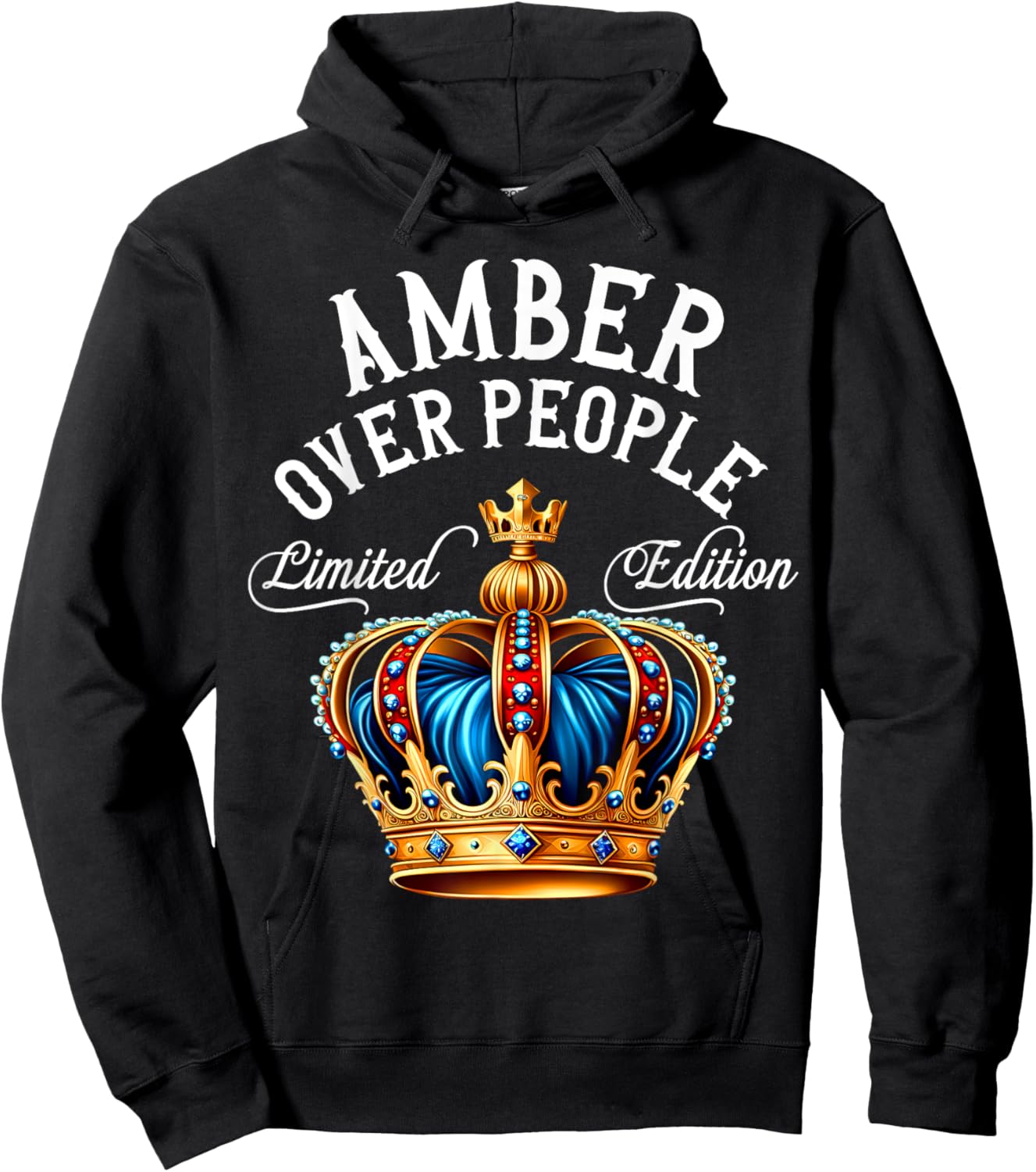 Amber Name Birthday Gift Funny Amber Over People Crown Hoodie - Hoodie | Black