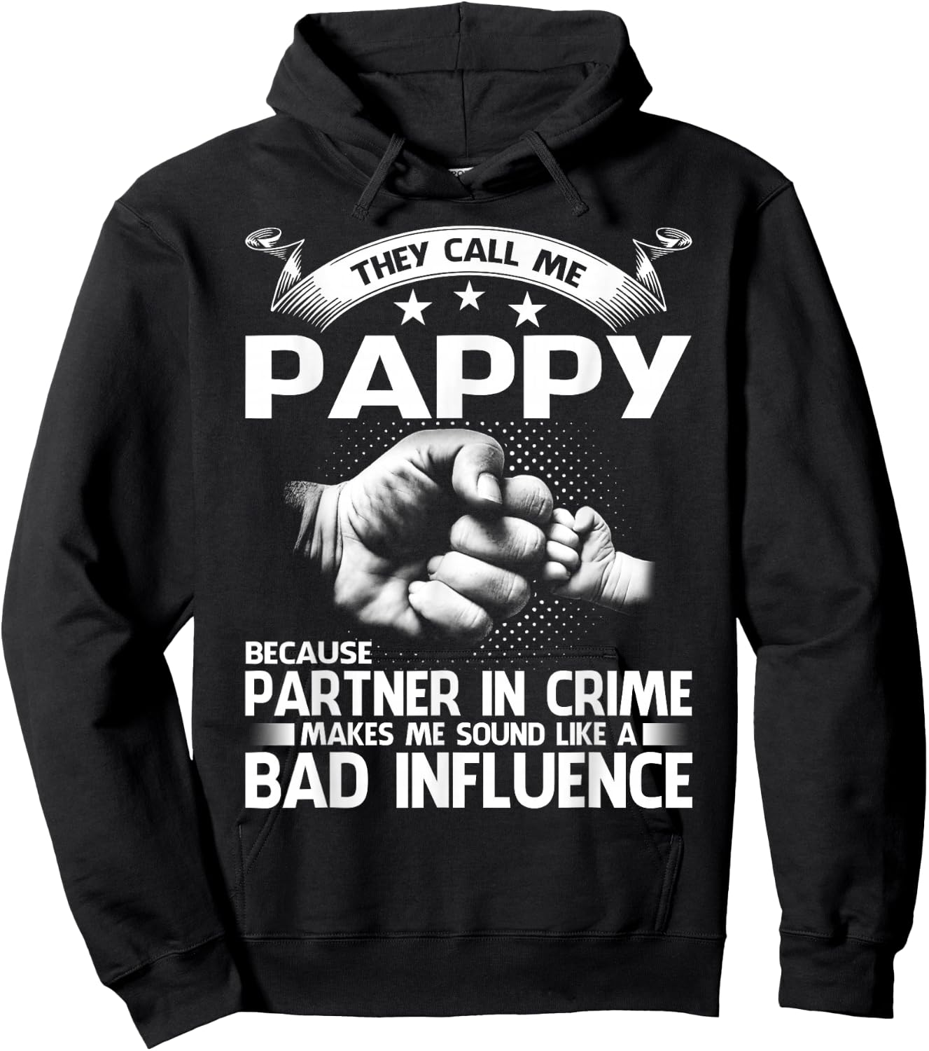 They Call Me Pappy Because Partner In Crime Hoodie - Hoodie | Black