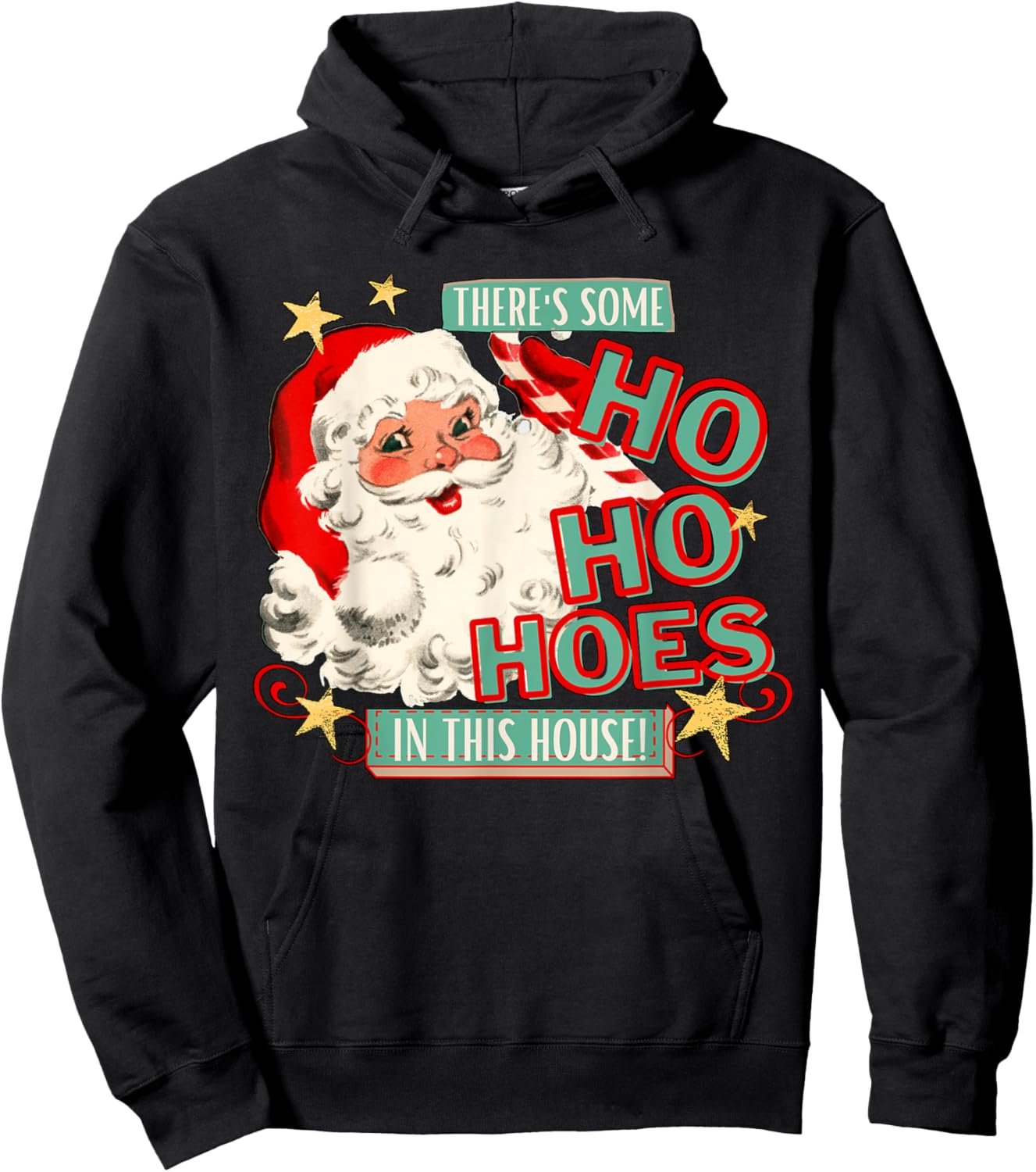 There's Some Ho Ho Hoes In This House Xmas Apparel Hoodie - Hoodie | Black
