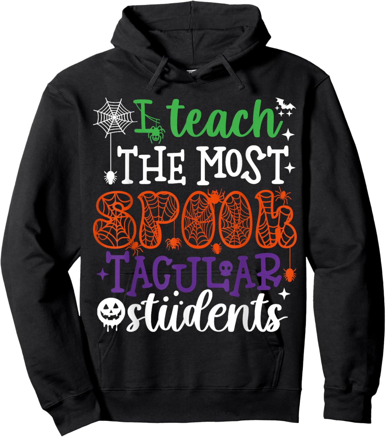 I Teach The Most Spooktacular Students Halloween Teacher Hoodie - Hoodie | Black