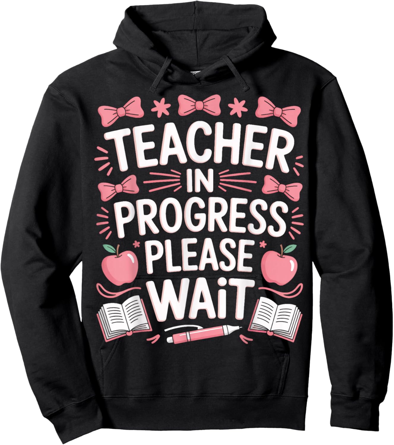 Education Major Teacher in Progress Please Wait Hoodie - Hoodie | Black