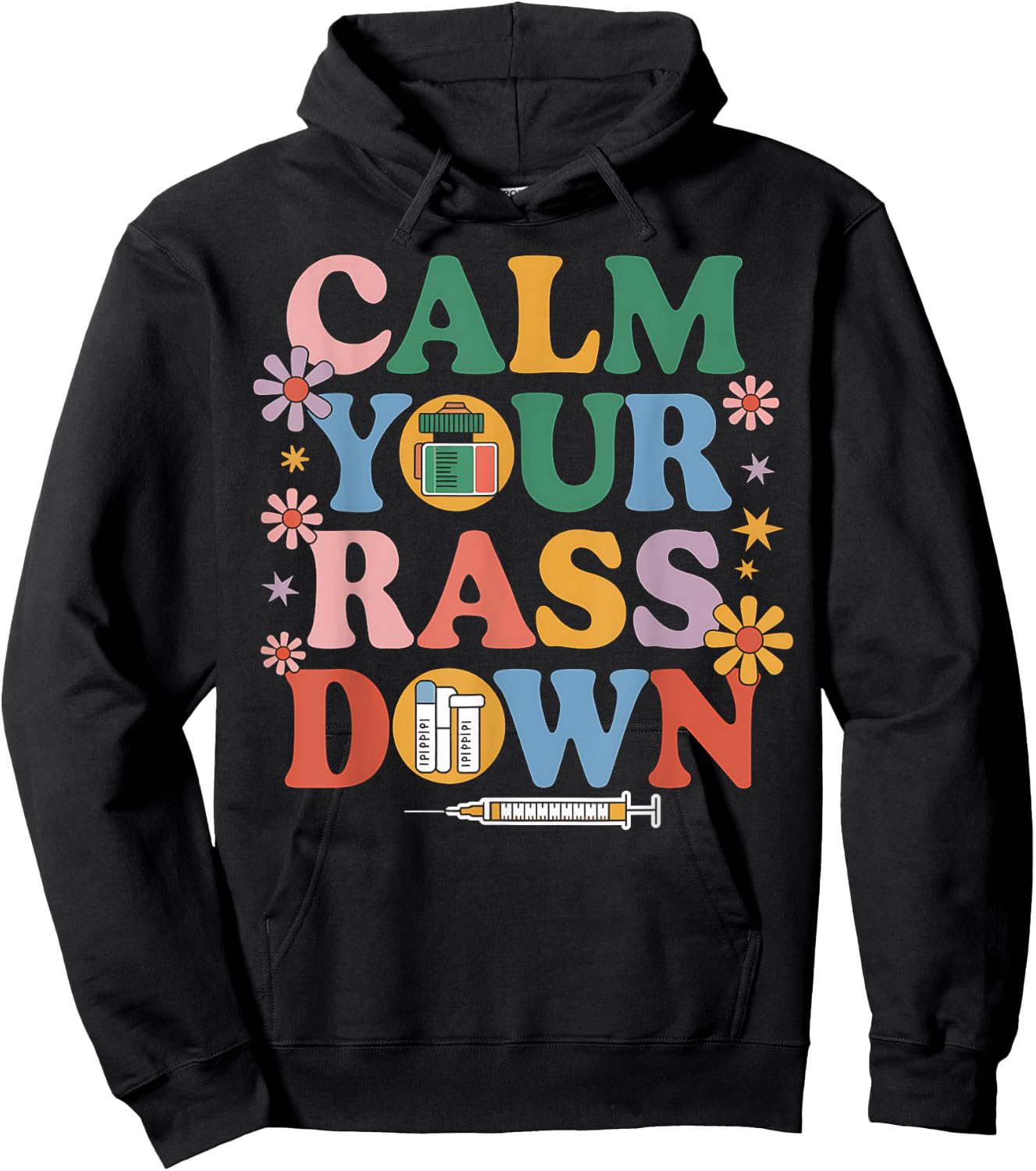 Nurse Calm Your Rass Down Medical Assistant ER Nurse Funny Hoodie - Hoodie | Black