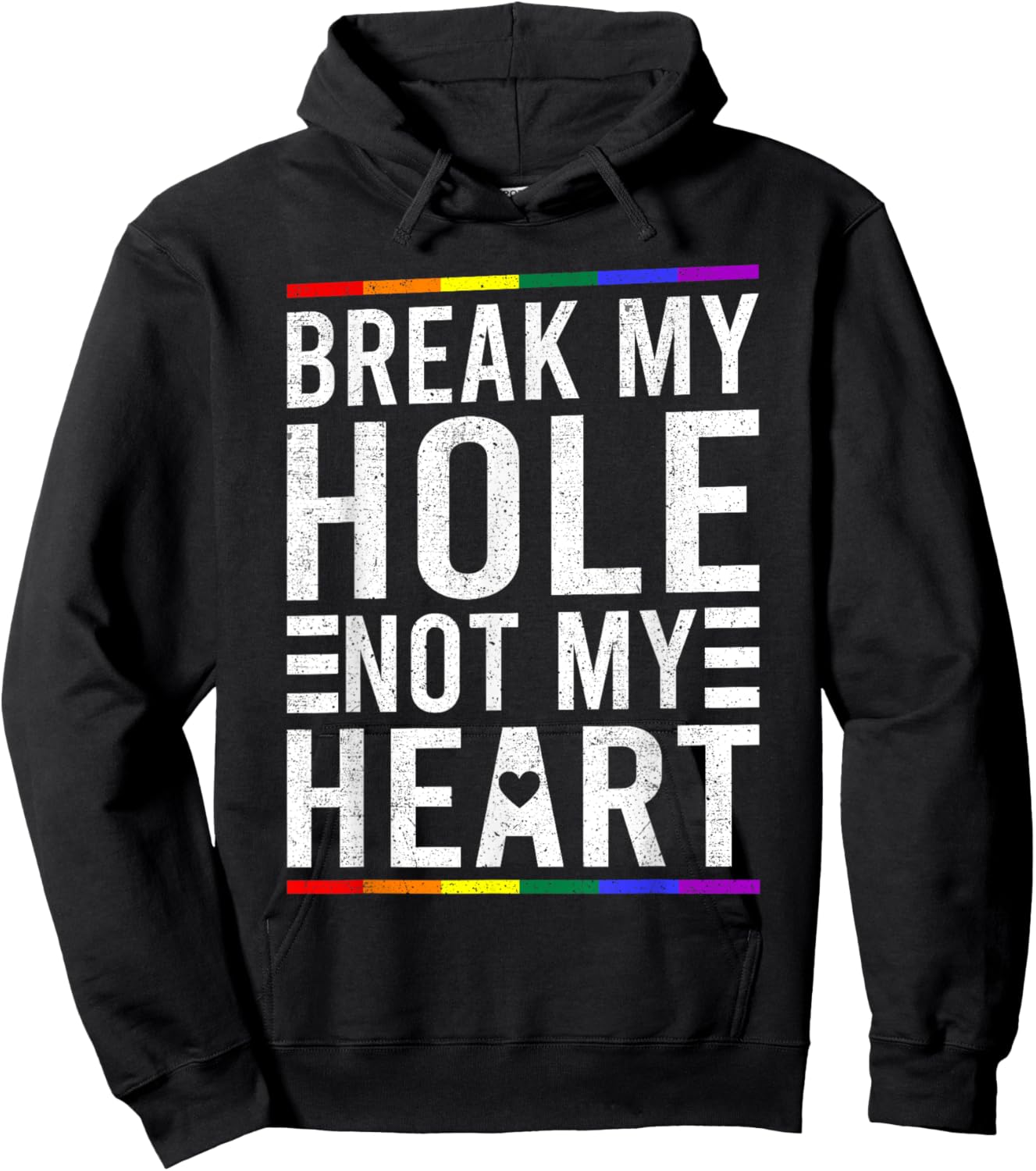 Break My Hole Not My Heart Funny Gay Hoodie - Hoodie | Black