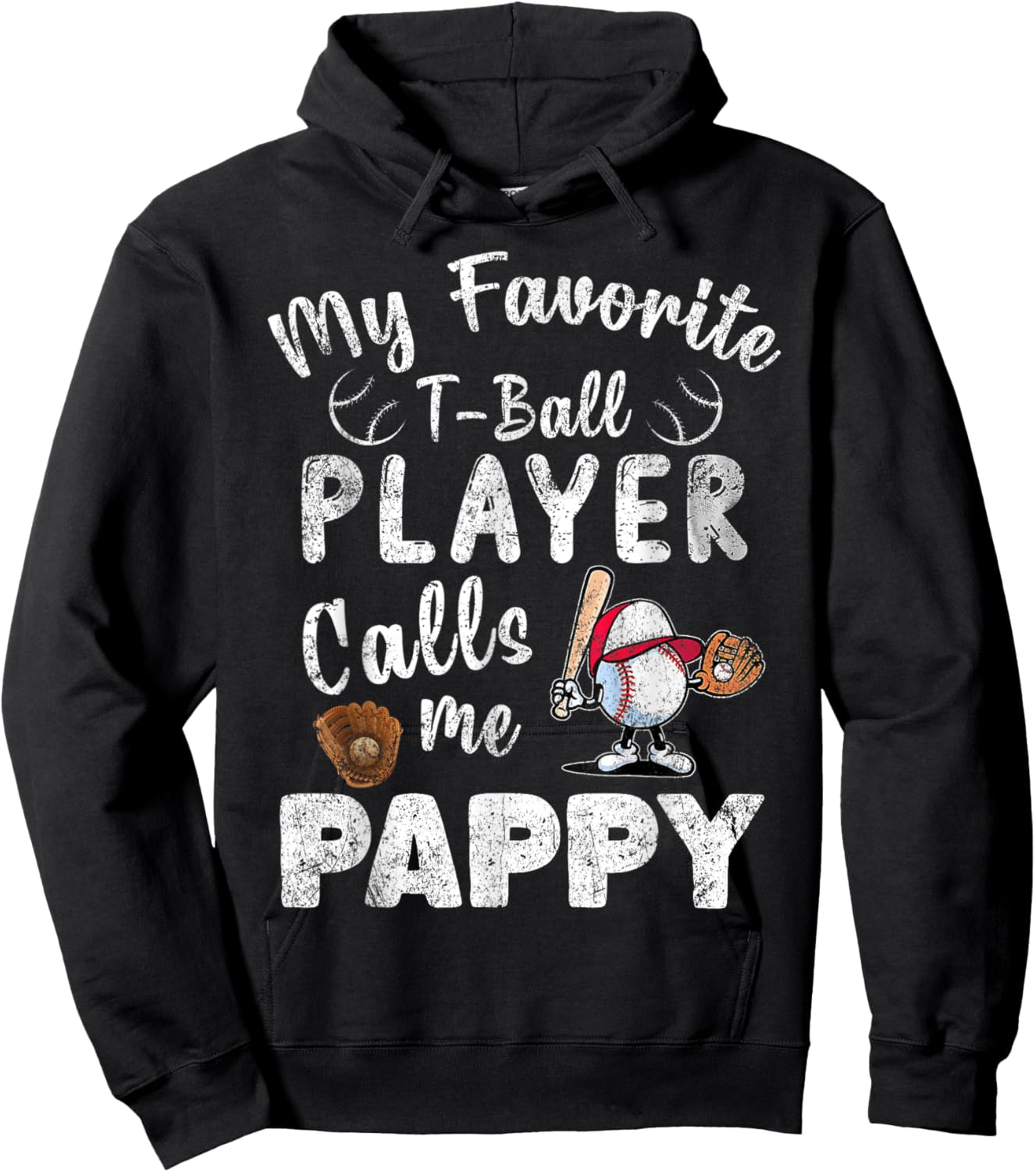 My Favorite T-Ball Player Calls Me Pappy Hoodie - Hoodie | Black