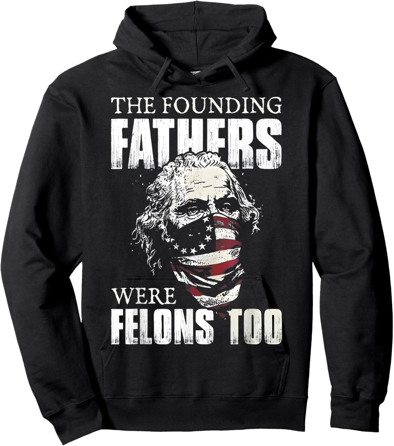 The Founding Fathers Were Felons Too Hoodie - Hoodie | Black