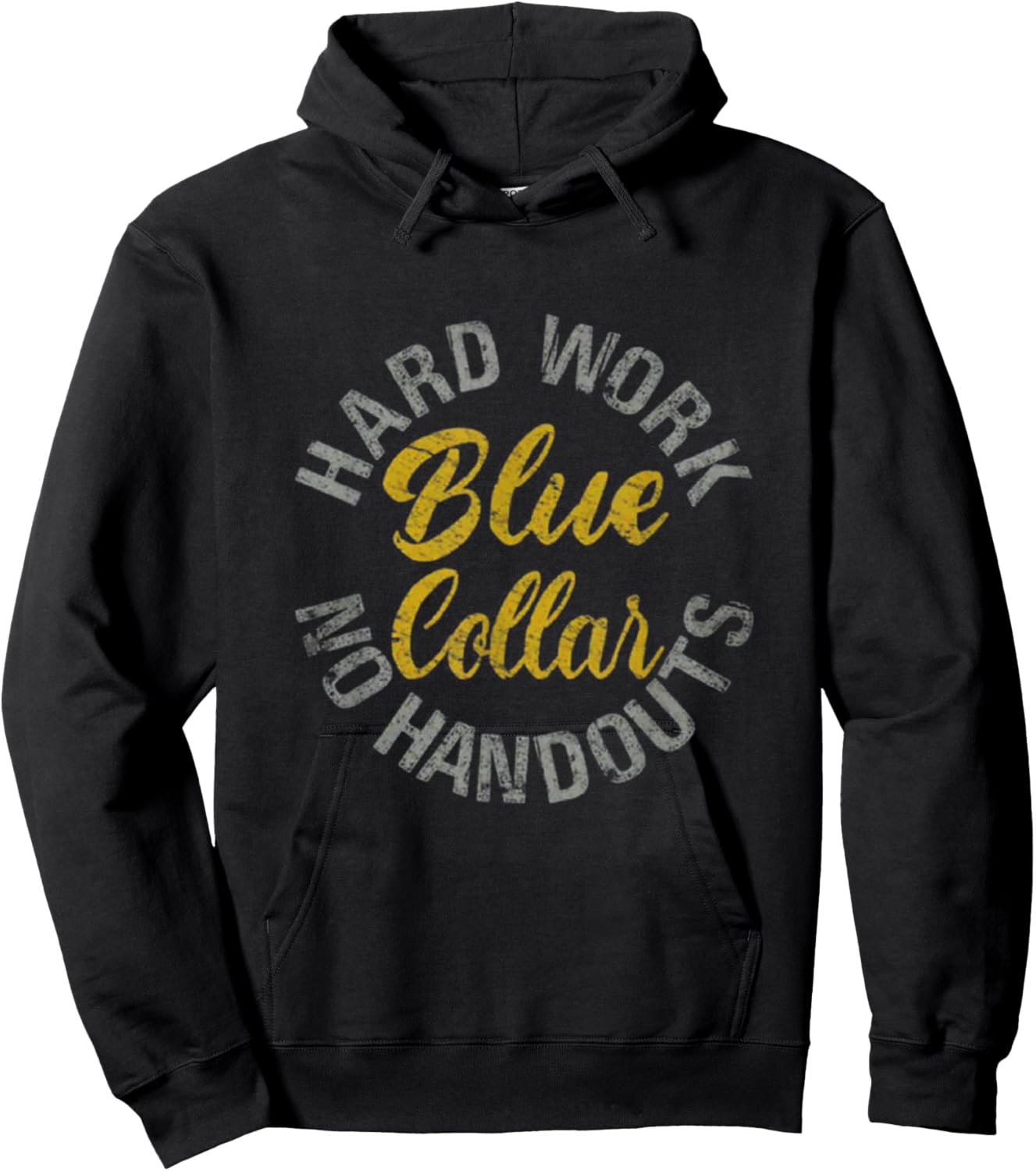 Blue Collar Hard Work No Handouts Hoodie - Hoodie | Black