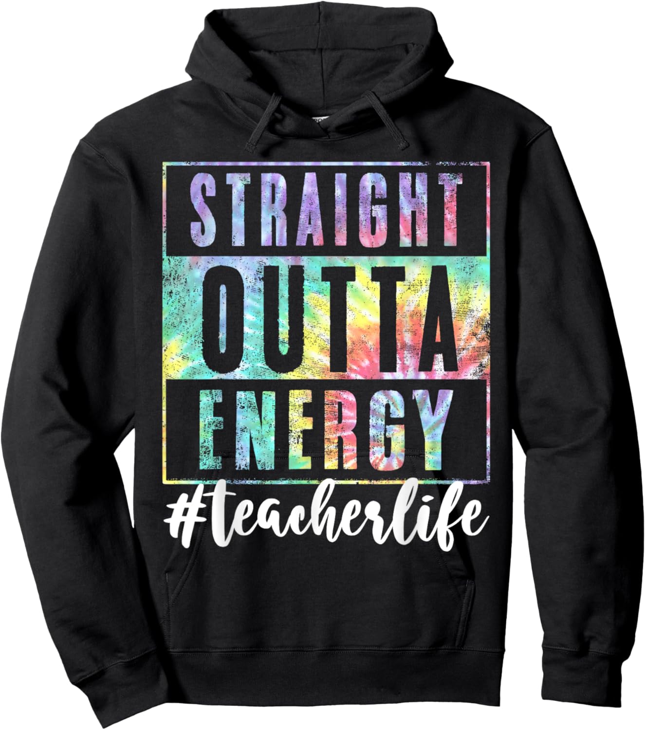 Teacher Straight Outta Energy Teach Life Tie Dye Hoodie - Hoodie | Black