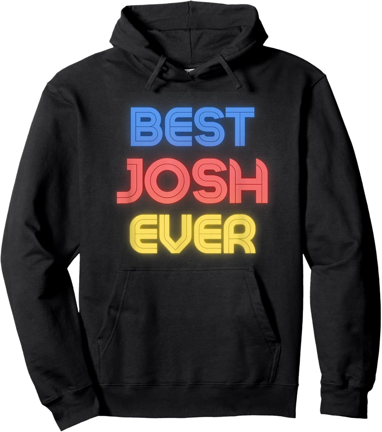 Best Josh Ever - Funny Josh Name Josh Hoodie - Hoodie | Black