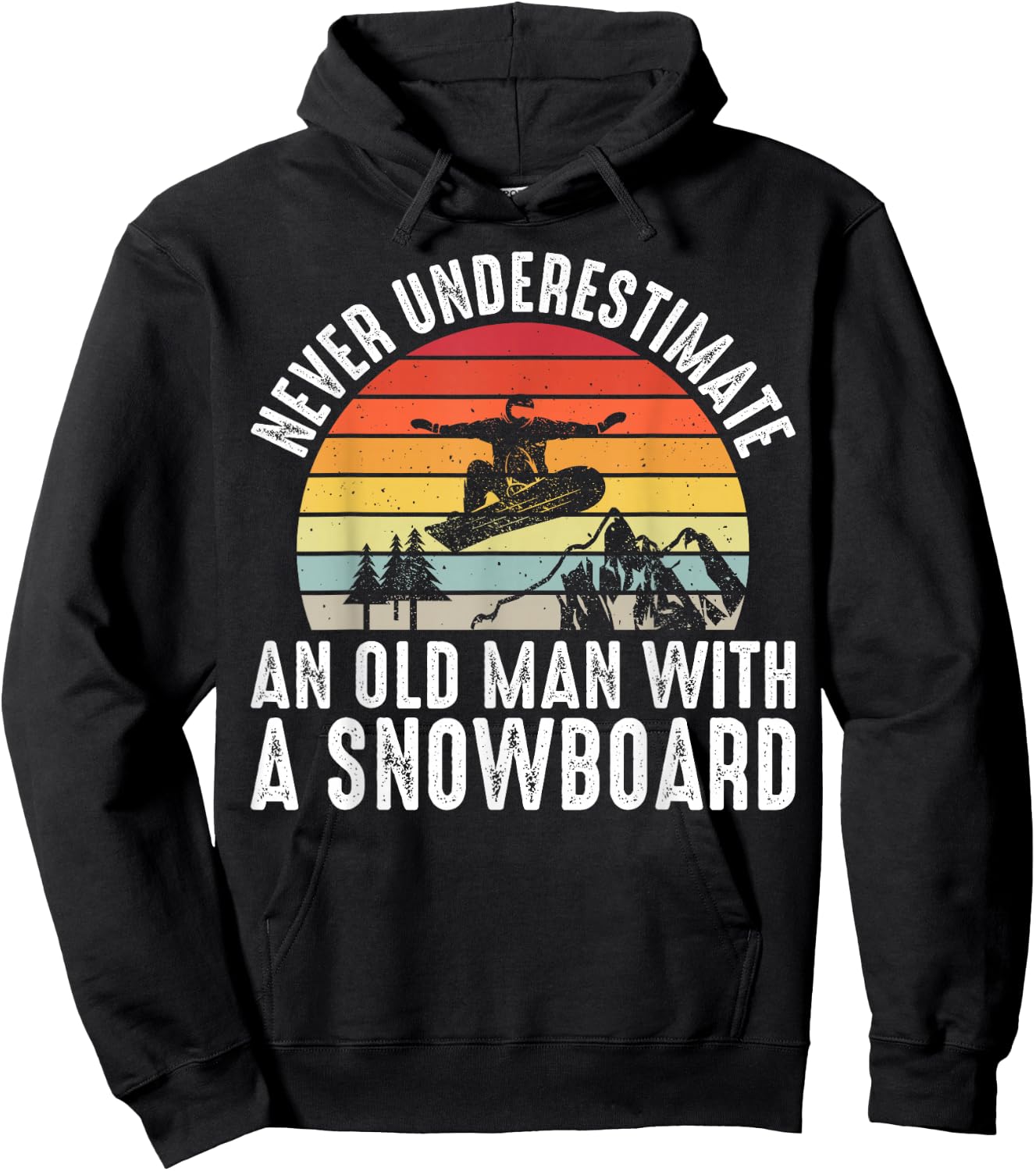Snowboarding Never Underestimate An Old Man With A Snowboard Hoodie - Hoodie | Black
