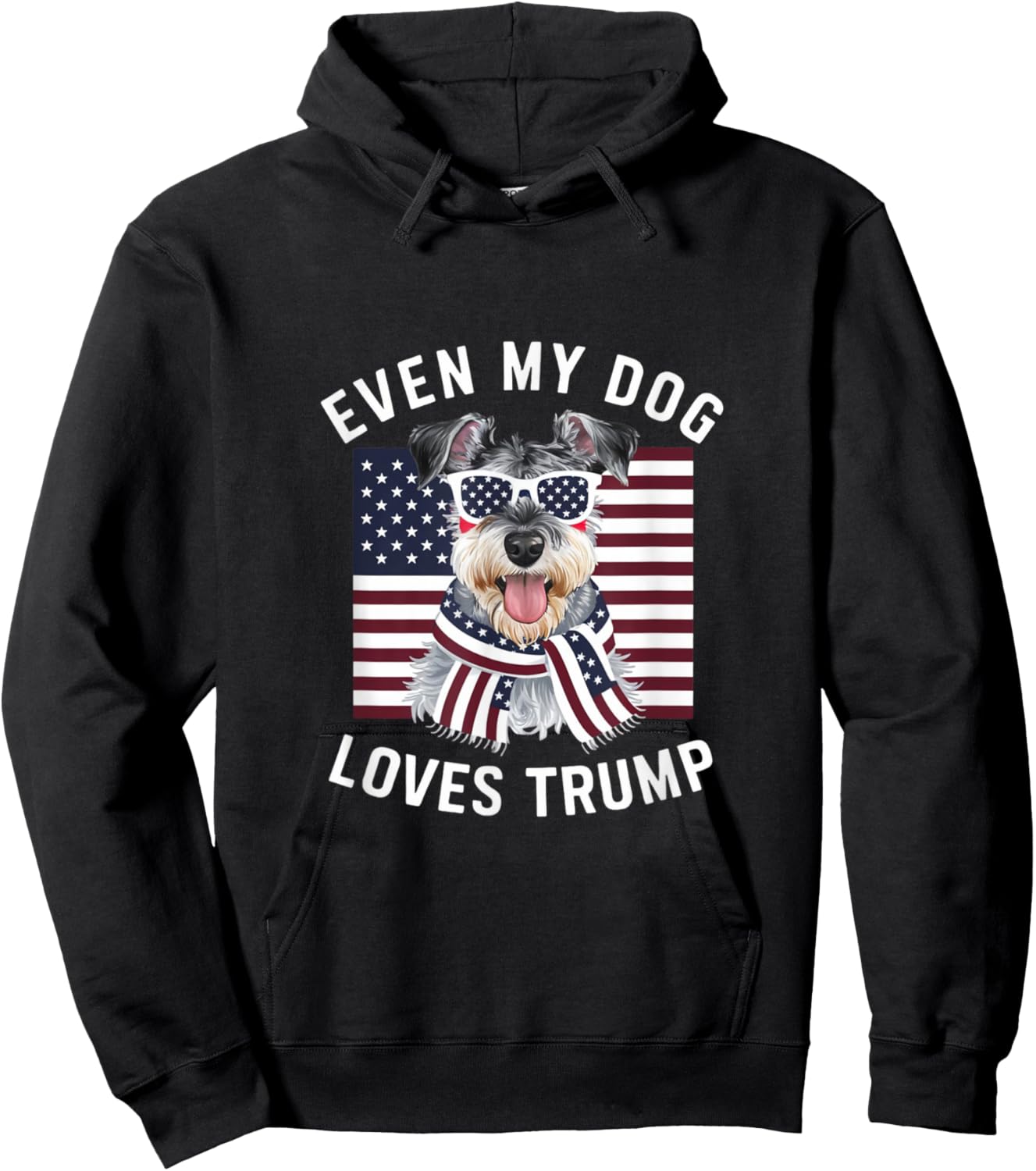 Miniature Schnauzer Even My Dog Loves Trump Funny Hoodie - Hoodie | Black