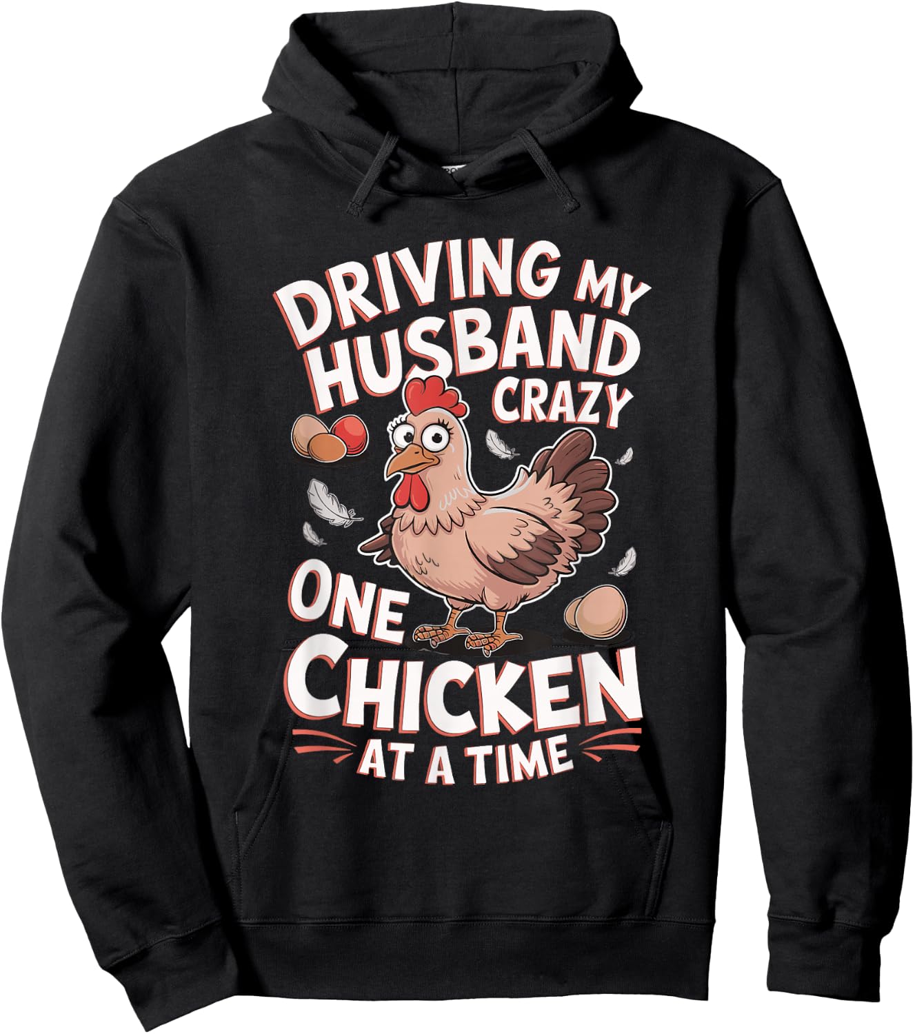 Driving My Husband Crazy One Chicken At A Time Hoodie - Hoodie | Black
