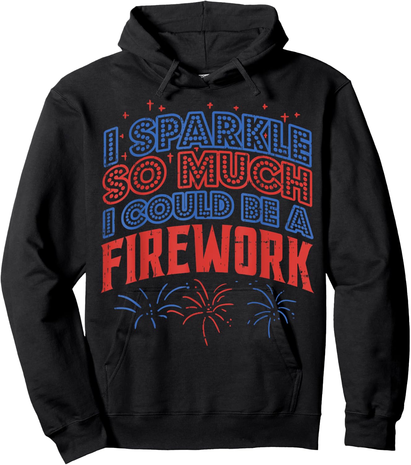 I Sparkle So Much Could Be Firework Funny 4th Of July Women Hoodie - Hoodie | Black