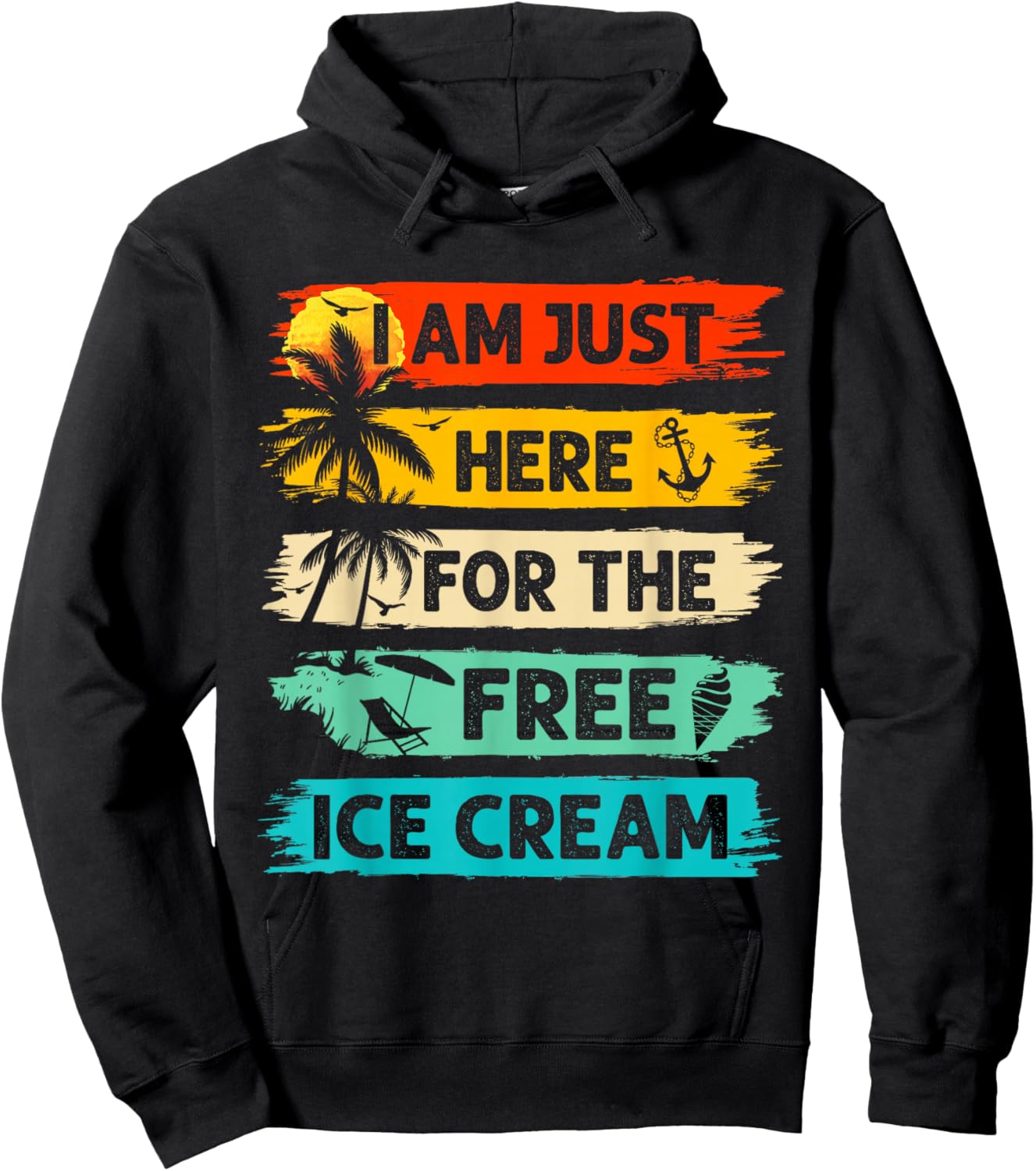 I'm Just Here For The Free Ice Cream Funny Cruise Vacation Hoodie - Hoodie | Black