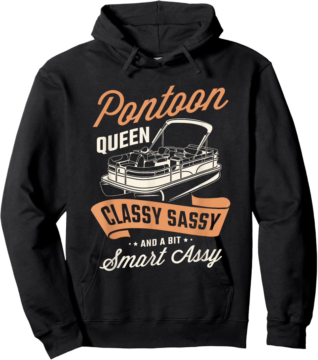 Pontoon queen classy sassy and a bit assy Pontoon boat Gifts Hoodie - Hoodie | Black