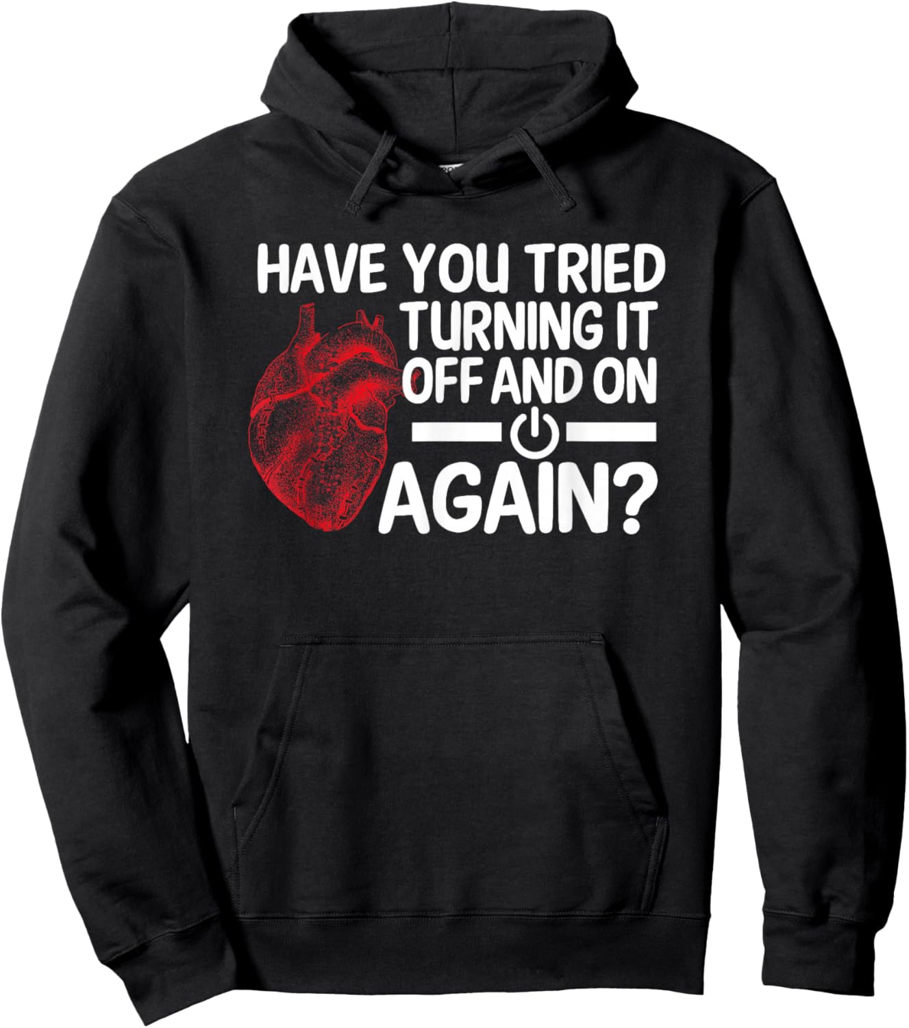 Have You Tried Turning It Off And On Heart Surgeon Cardiac Hoodie - Hoodie | Black