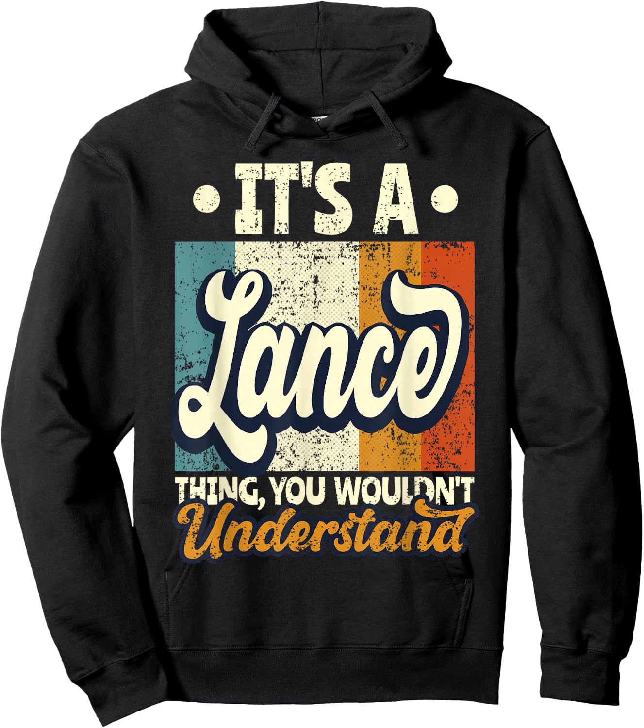 It's A Lance Thing You Wouldn't Understand Hoodie - Hoodie | Black