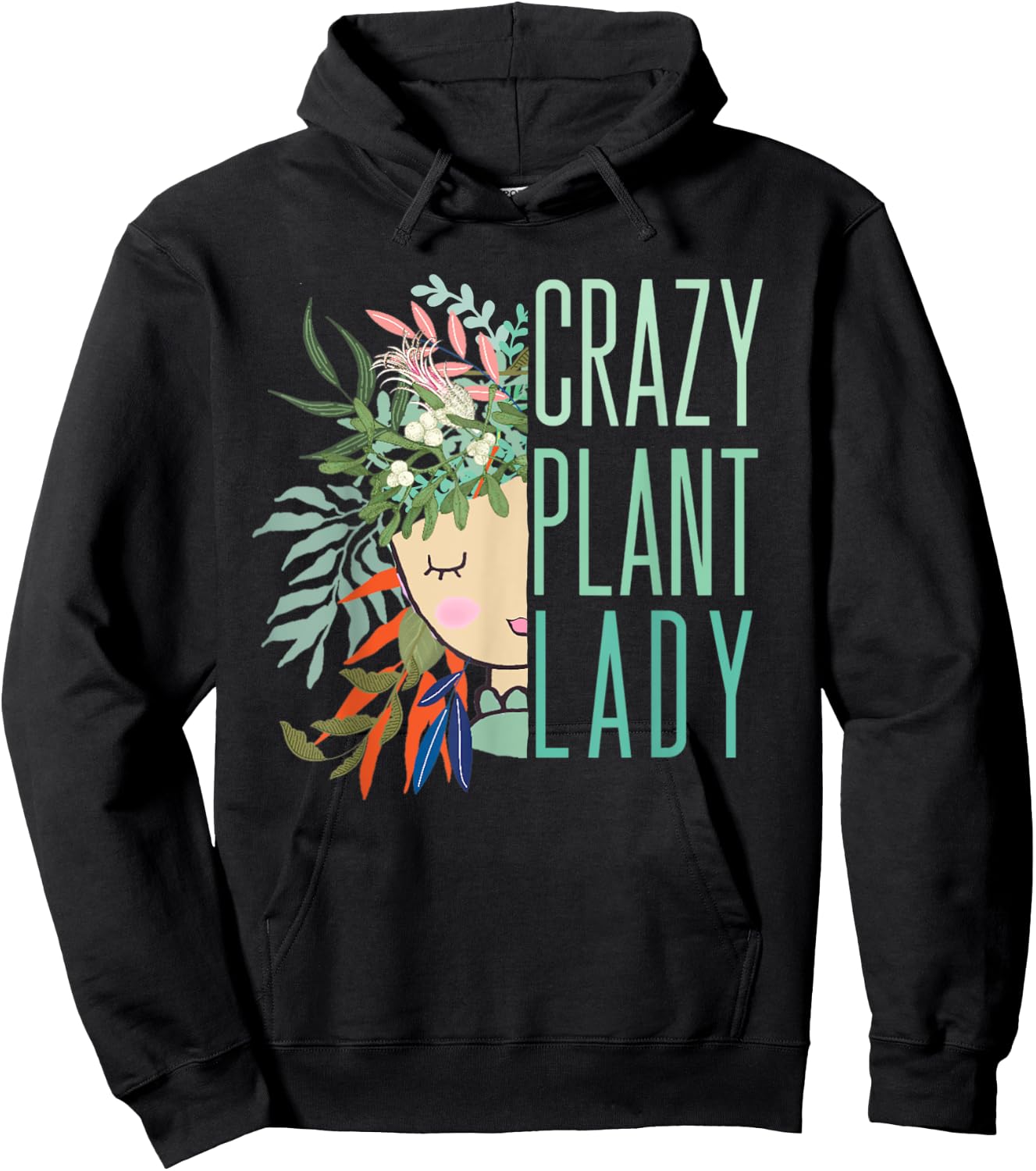 Crazy Plant Lady, Plant Lady, Plants, Garden, Gardening Hoodie - Hoodie | Black