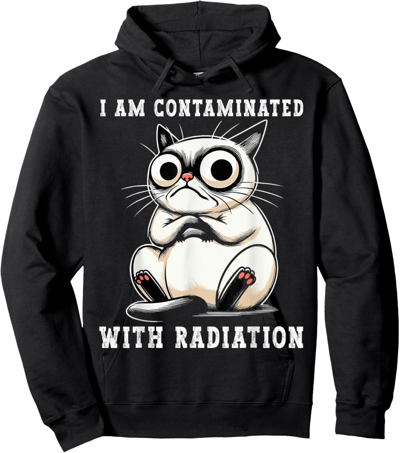 I Am Contaminated With Radiation Funny Cat Meme Humorous Hoodie - Hoodie | Black
