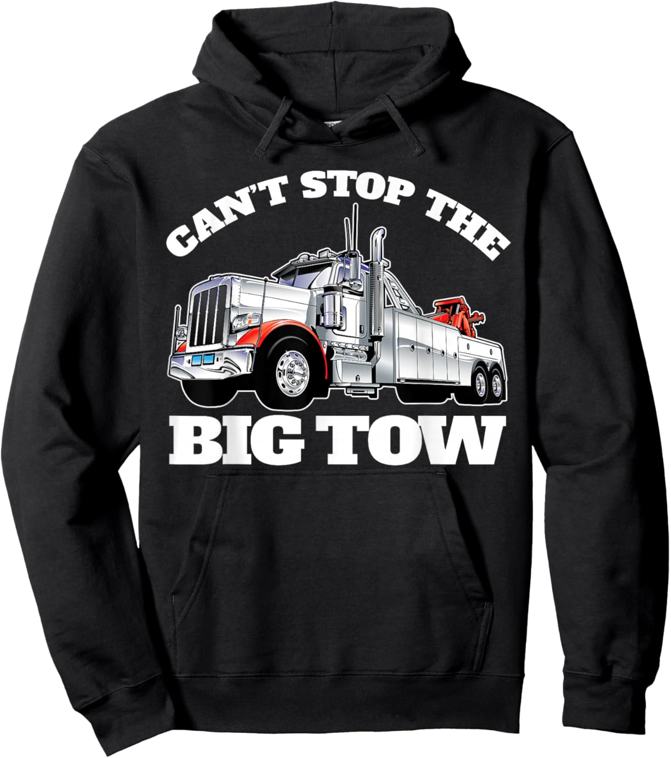 Can't Stop The Big Tow Semi Tow Truck Driver Funny Hoodie - Hoodie | Black