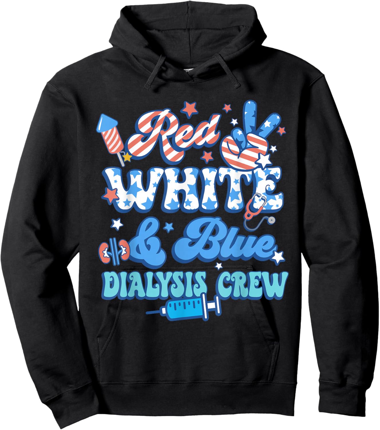 Red White Blue Dialysis Crew Dialysis Nurse 4th Of July Hoodie - Hoodie | Black