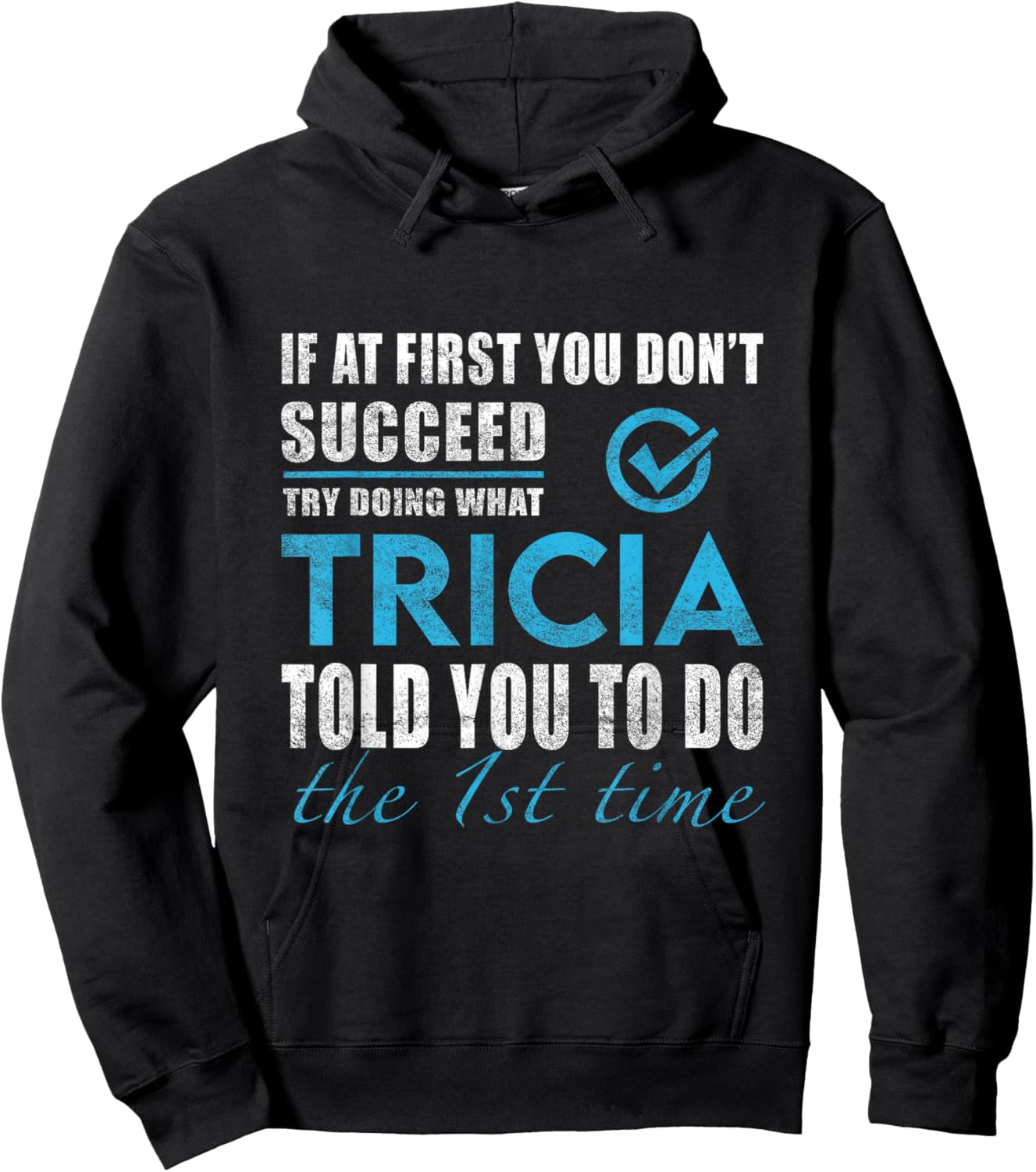 Tricia Name - Try What Tricia Told You To Do Hoodie - Hoodie | Black