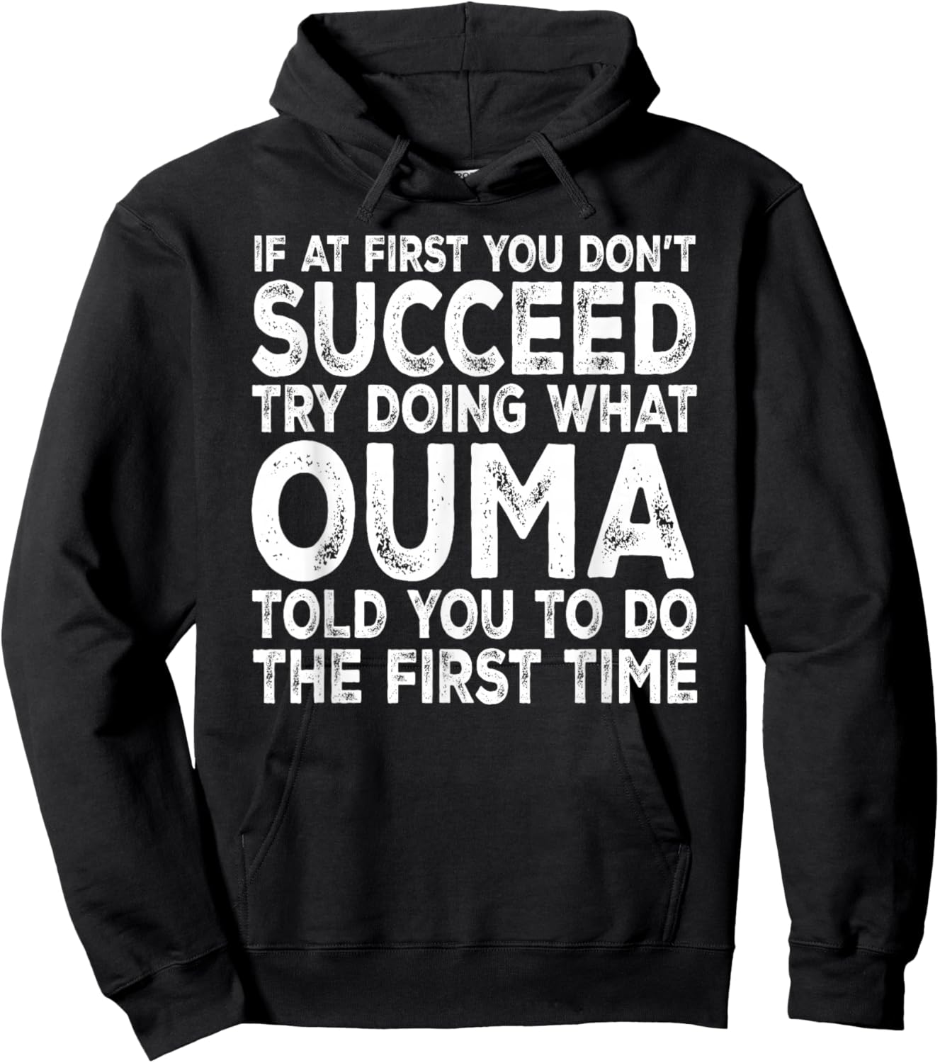 Ouma - If at First You Don't Succeed Try Doing What Hoodie - Hoodie | Black