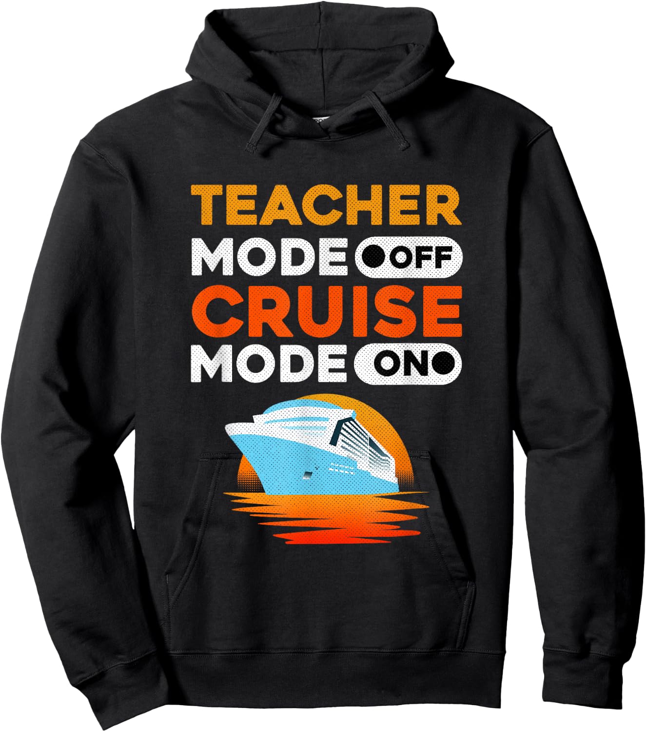 Teacher Cruise Shirt | Cruise Mode Gift Men Women Hoodie - Hoodie | Black