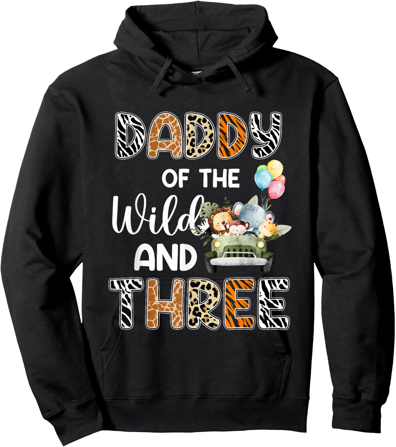 Daddy Of The Wild and Three 3 Birthday Zoo Safari Jungle Hoodie - Hoodie | Black