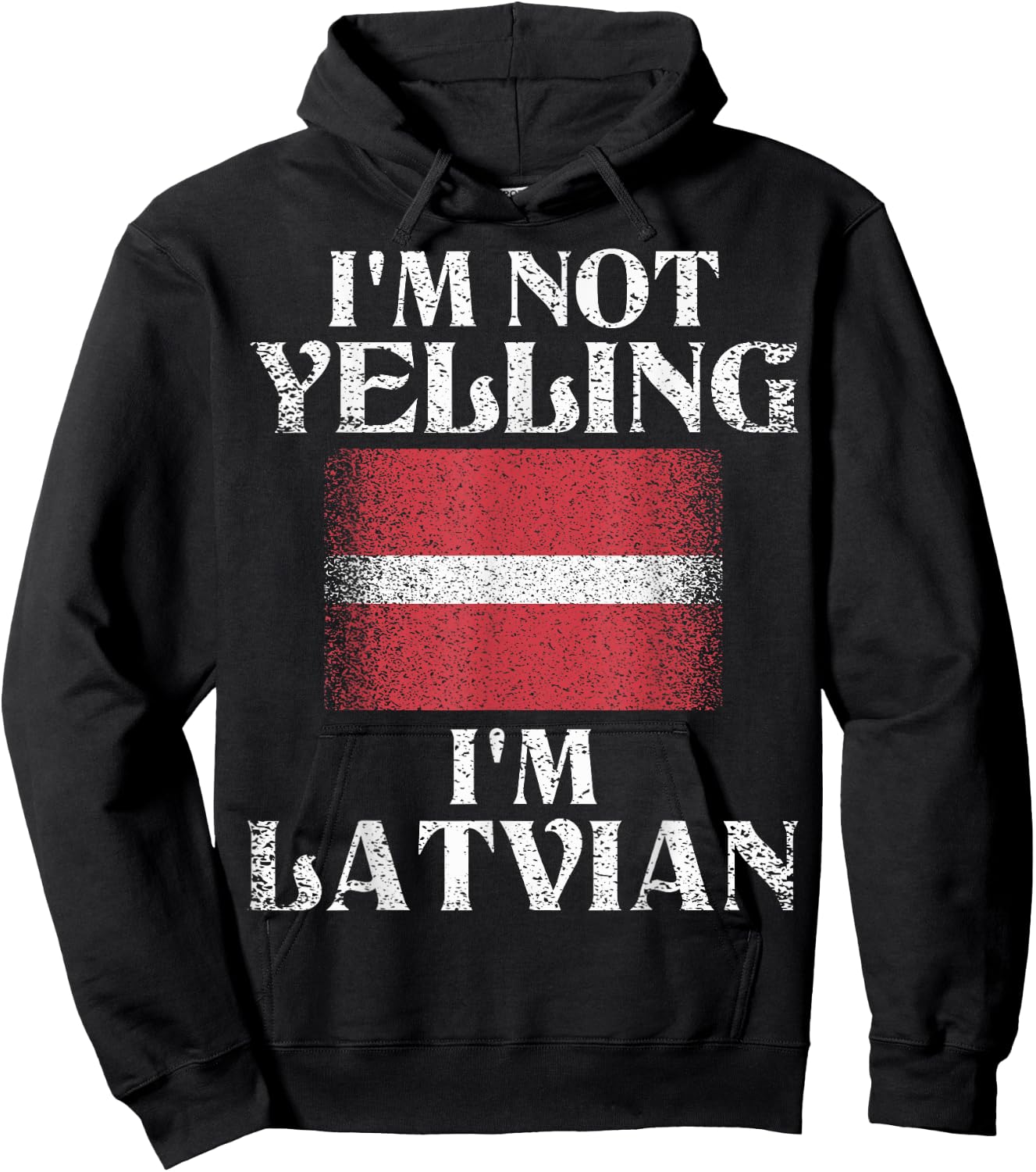 I'm Not Yelling I'm Latvian Funny Latvian Pride Hoodie - Hoodie | Black