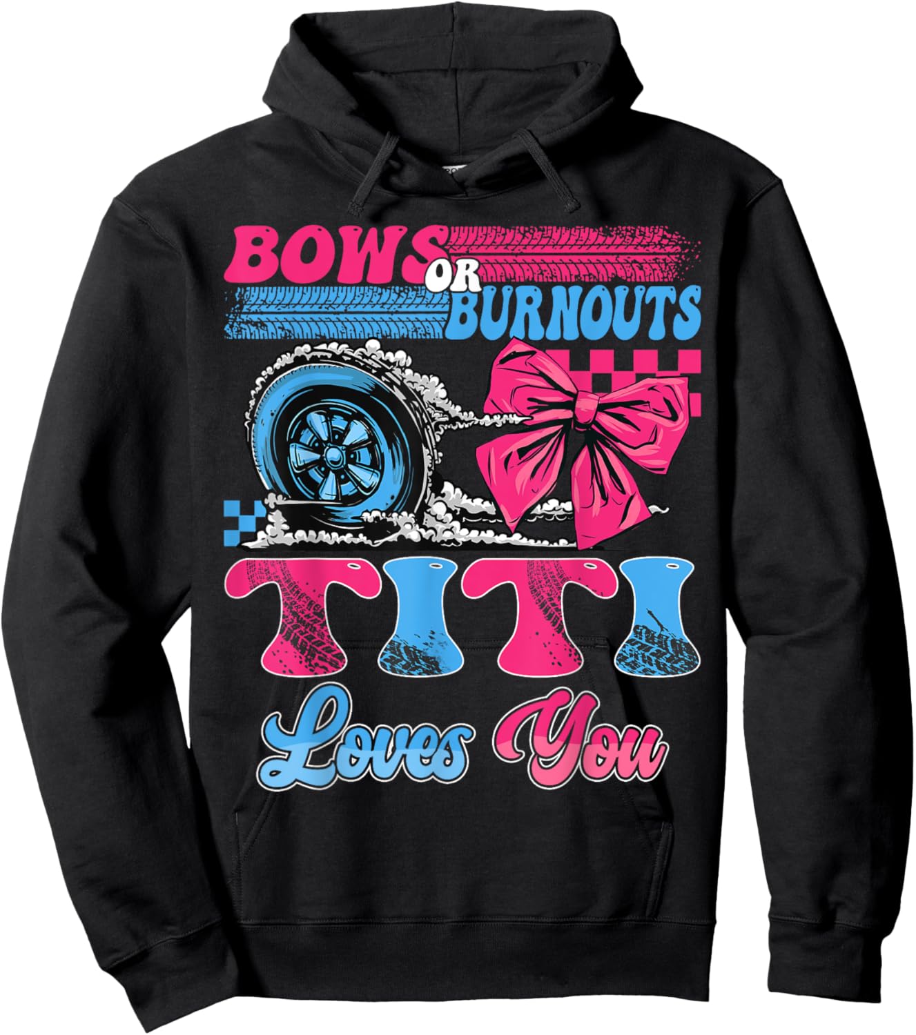 Burnouts or Bows Titi Loves You Pink Blue Gender Reveal Hoodie - Hoodie | Black