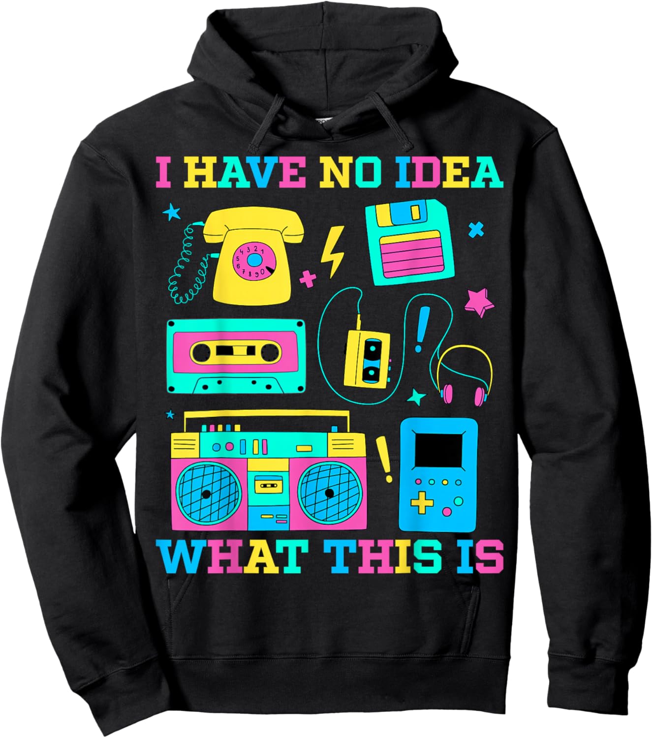 I Have No Idea What This Is Retro 80s 90s Outfit Hoodie - Hoodie | Black