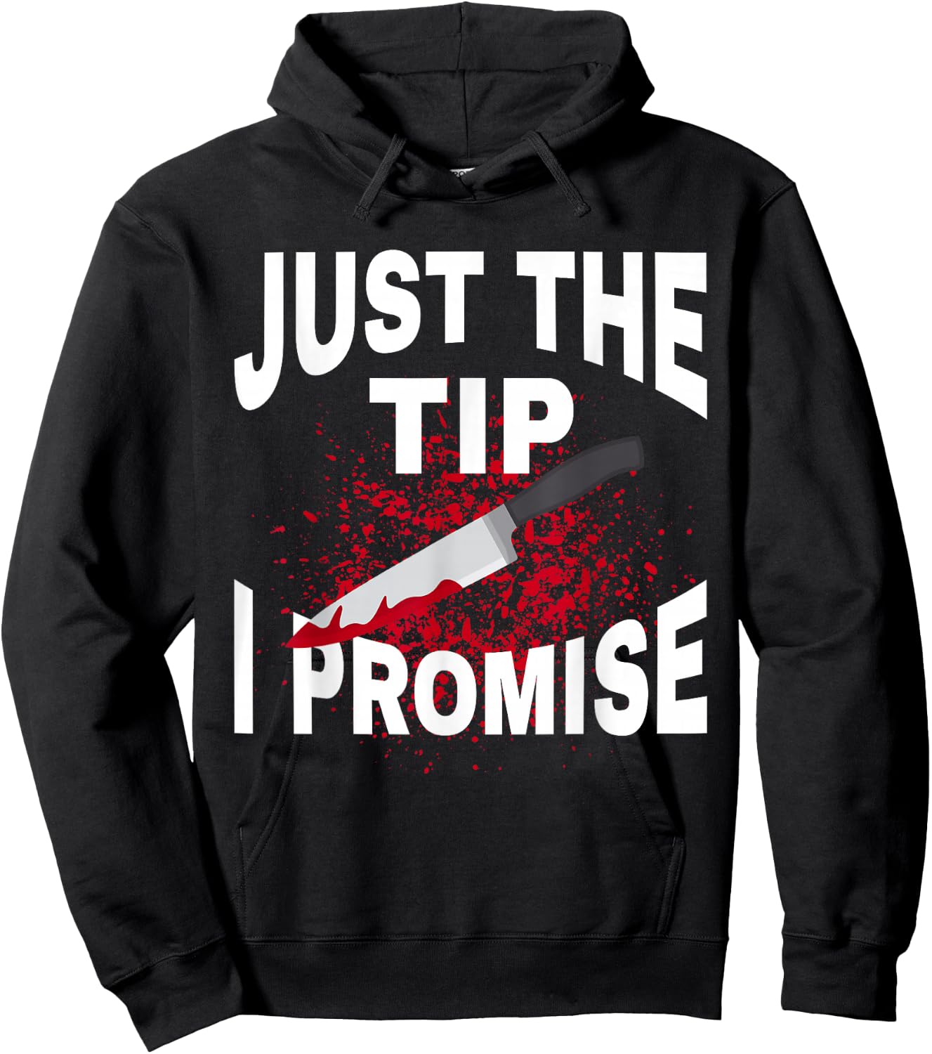 Just The Tip I Promise Knife Funny Halloween Hoodie - Hoodie | Black