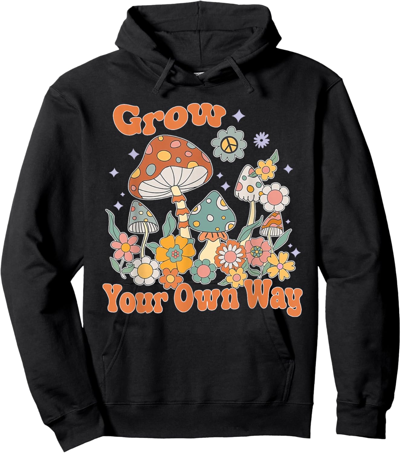Grow Your Own Way, Mushroom Inspirational, Motivational Hoodie - Hoodie | Black