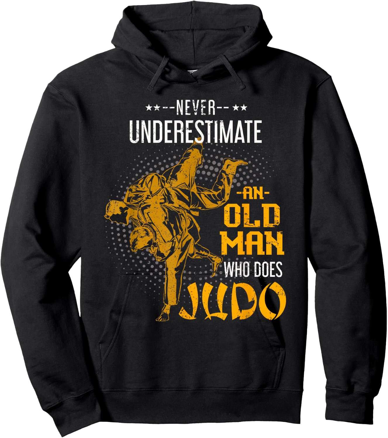 Never Underestimate an Old Man Who Does Judo Hoodie - Hoodie | Black