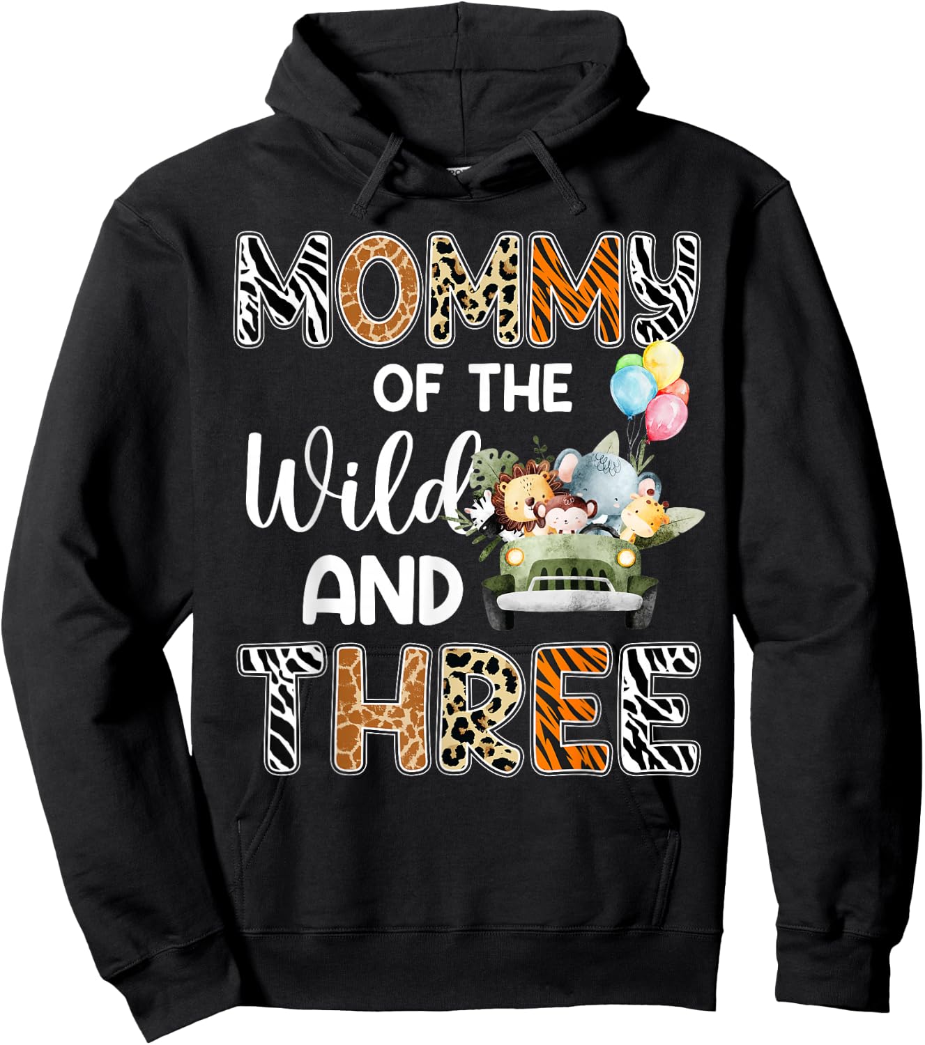 Mommy Of The Wild and Three 3 Birthday Zoo Safari Jungle Hoodie - Hoodie | Black