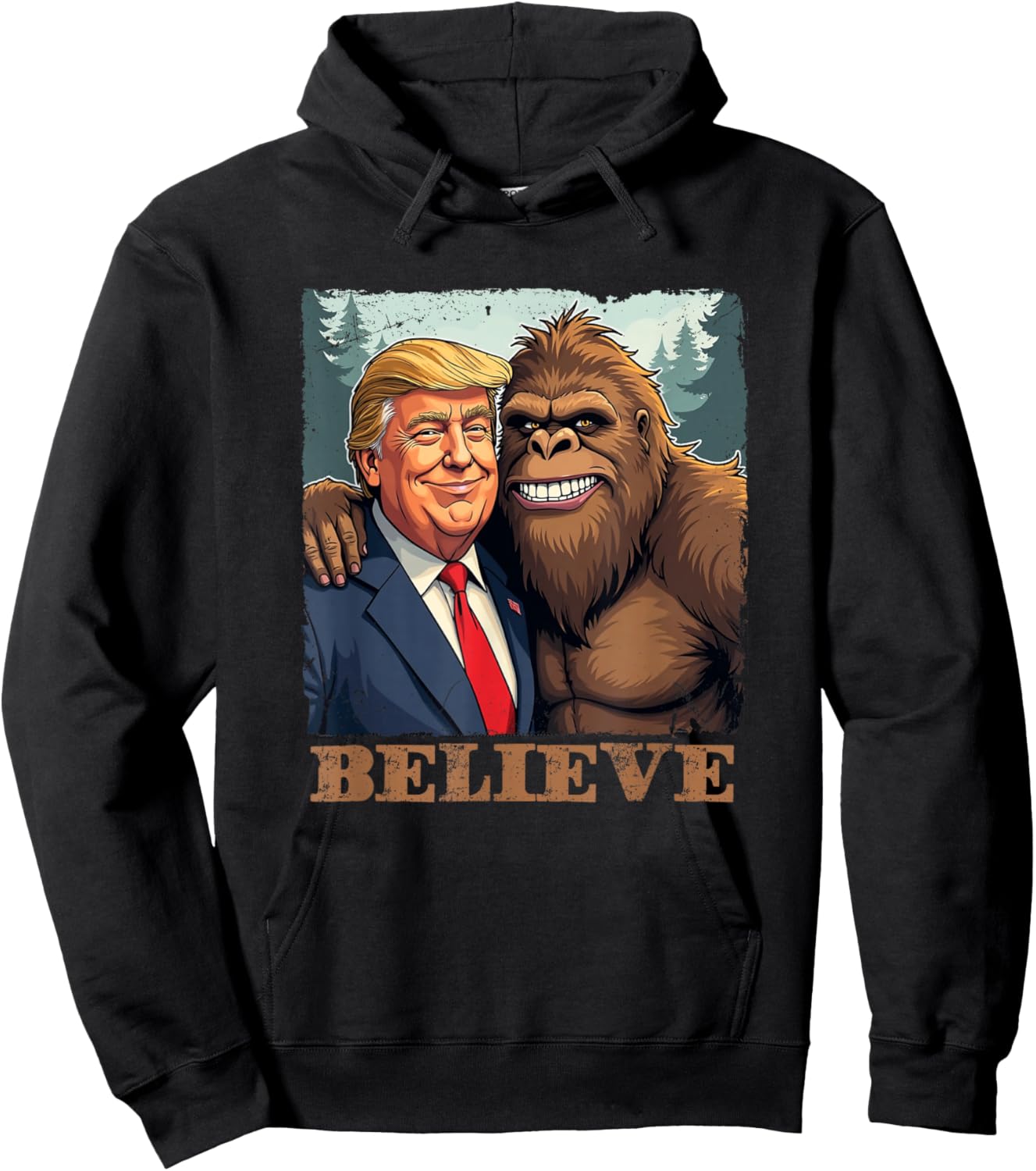 Trump Sasquatch Bigfoot Believe Funny Novelty Retro Hoodie - Hoodie | Black