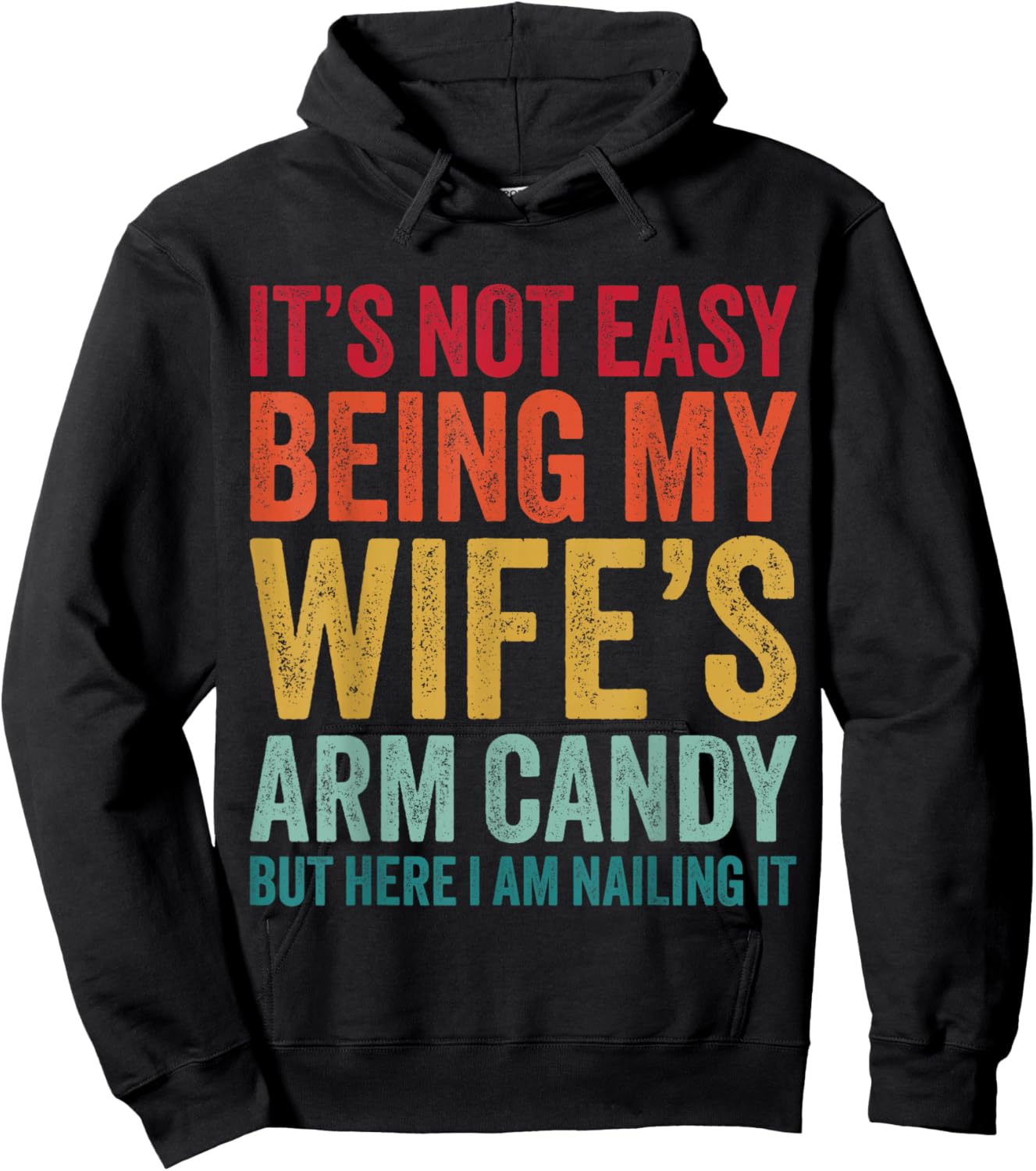 Funny Husband It's Not Easy Being My Wife's Arm Candy Hoodie - Hoodie | Black