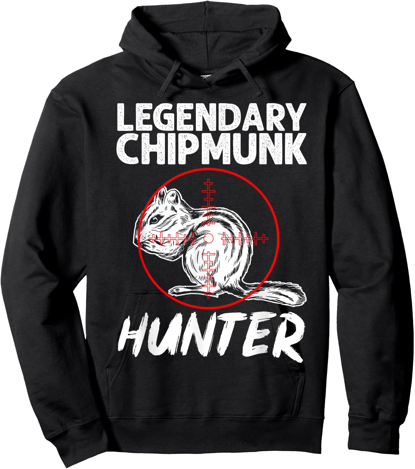 Chipmunk Hunting, Legendary Chipmunk Hunter Hoodie - Hoodie | Black