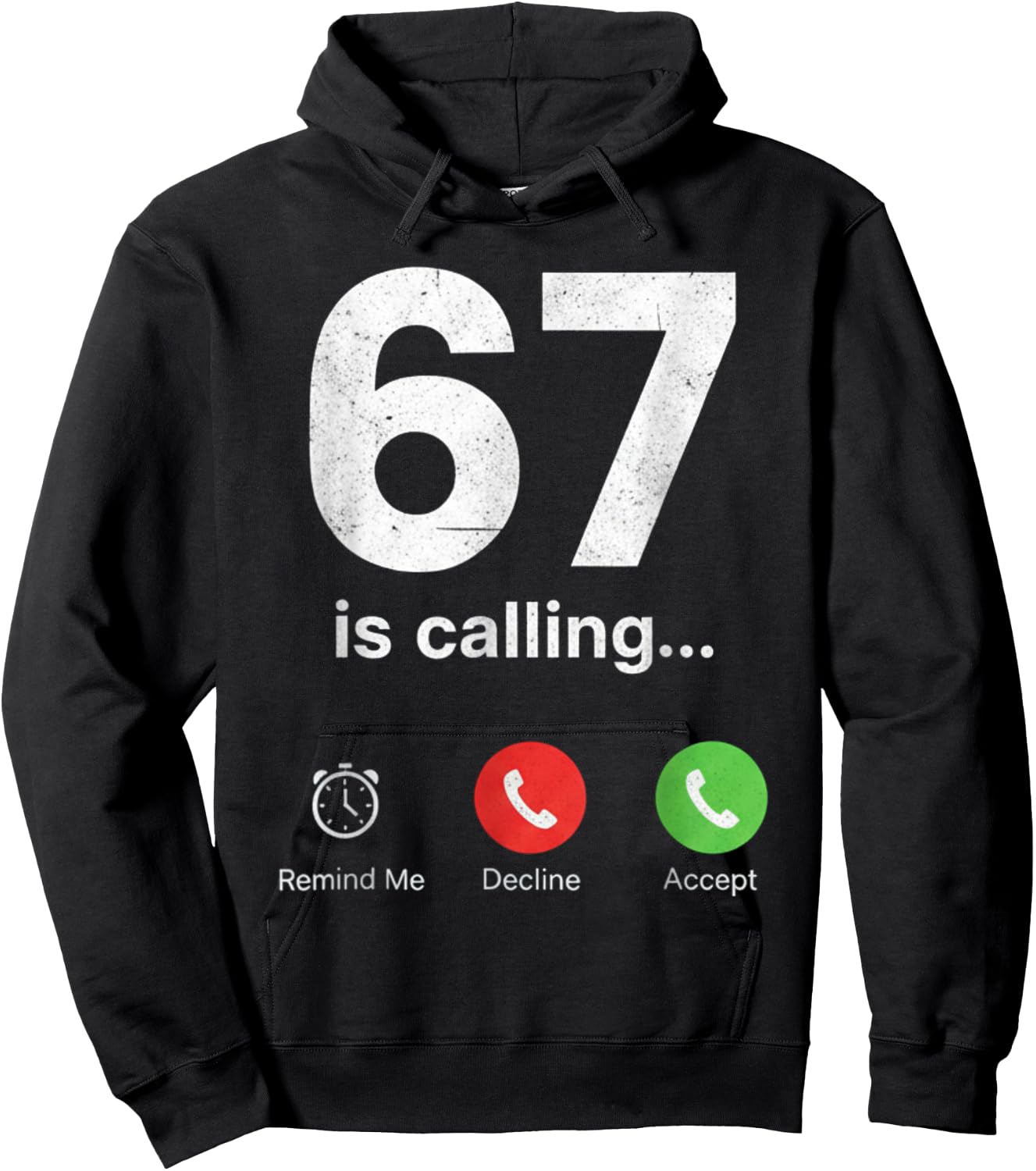 67 is Calling Funny Gen Z Slang Meme Phone Screen Hoodie - Hoodie | Black